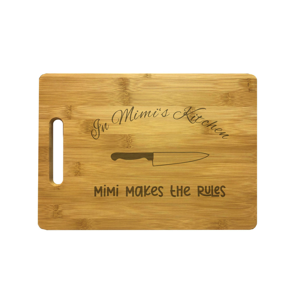 In Mimi's Kitchen Makes the Rules Engraved Natural Wood Cutting Boards, Bamboo or Maple, Mimi Gift