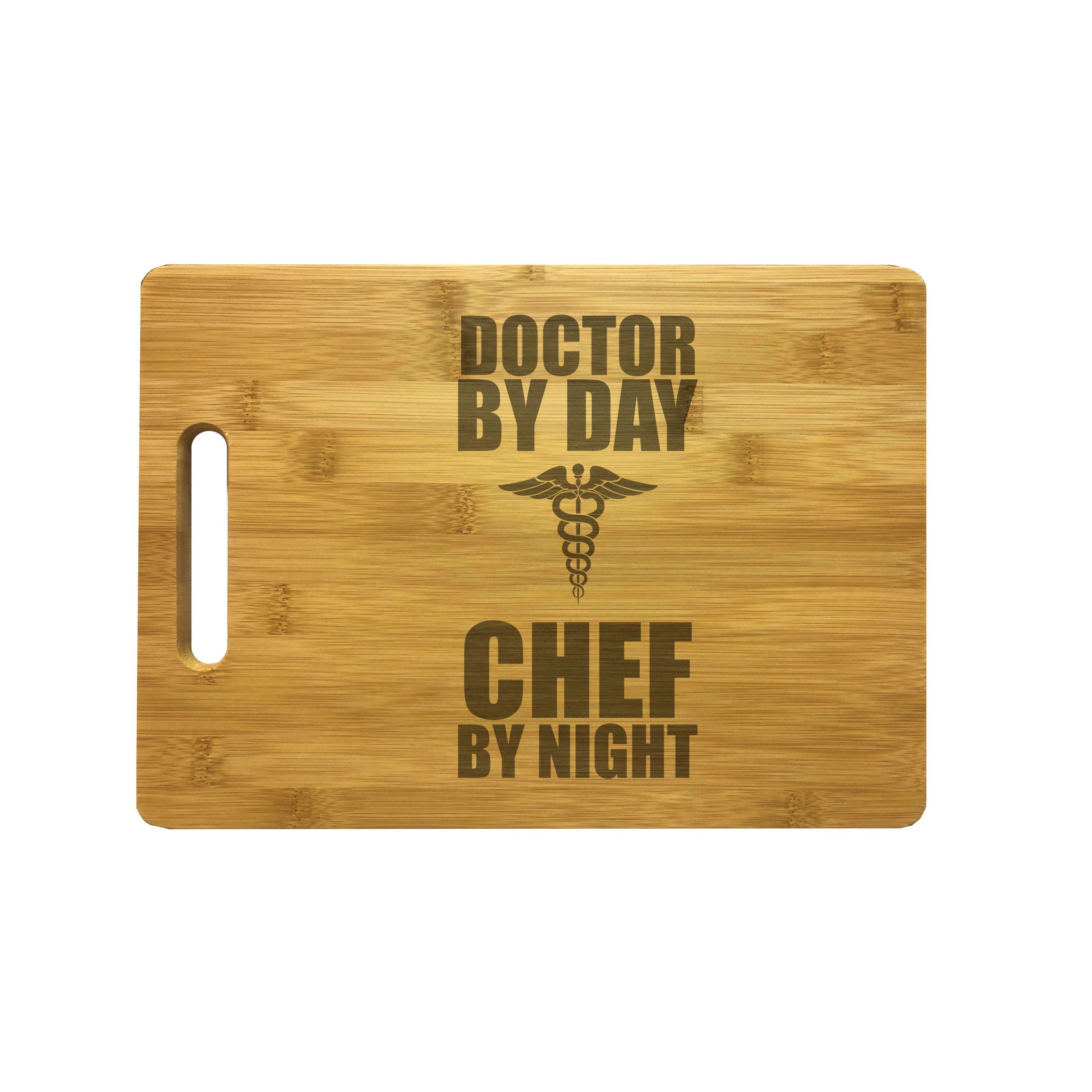 Doctor by Day Chef by Night Engraved Natural Wood Cutting Boards, Bamboo or Maple, Doctor MD Gifts