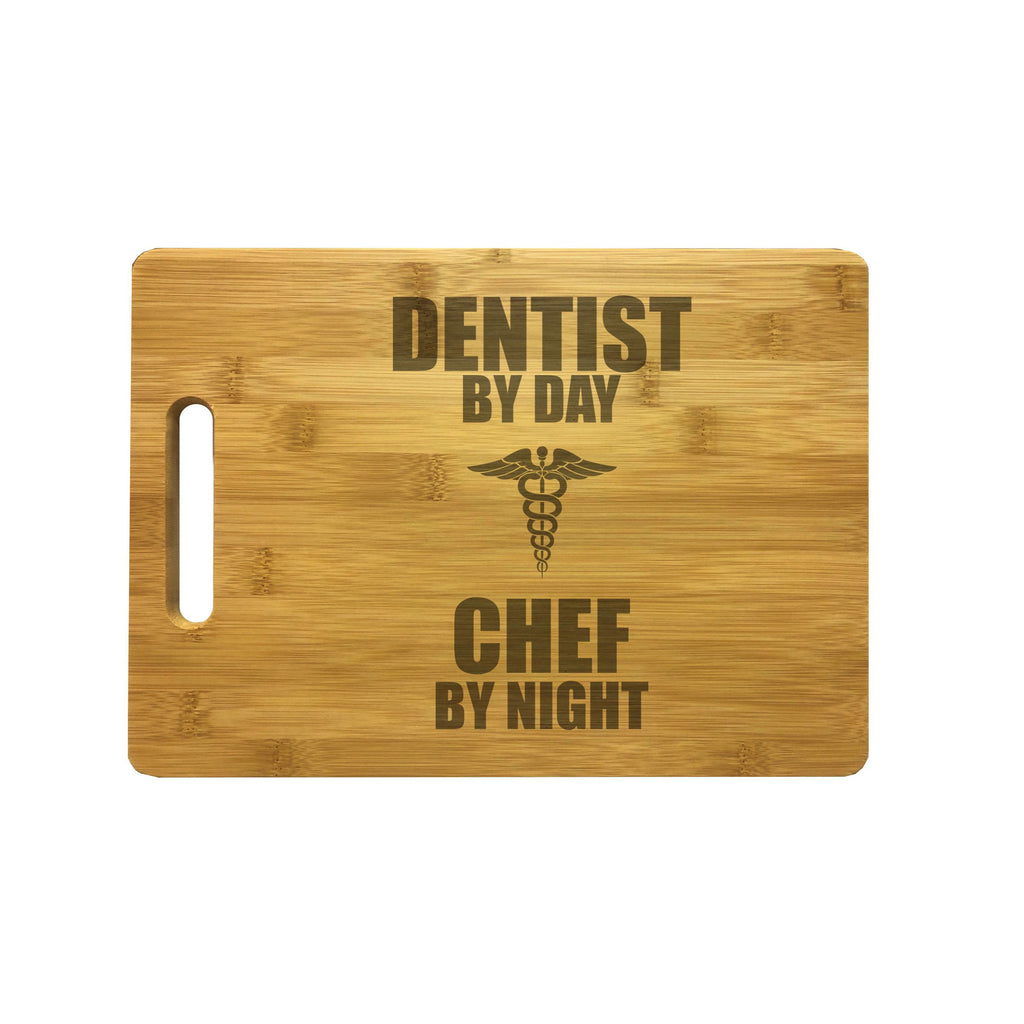 Dentist by Day Chef by Night Engraved Natural Wood Cutting Boards, Bamboo or Maple, Dentist Gifts