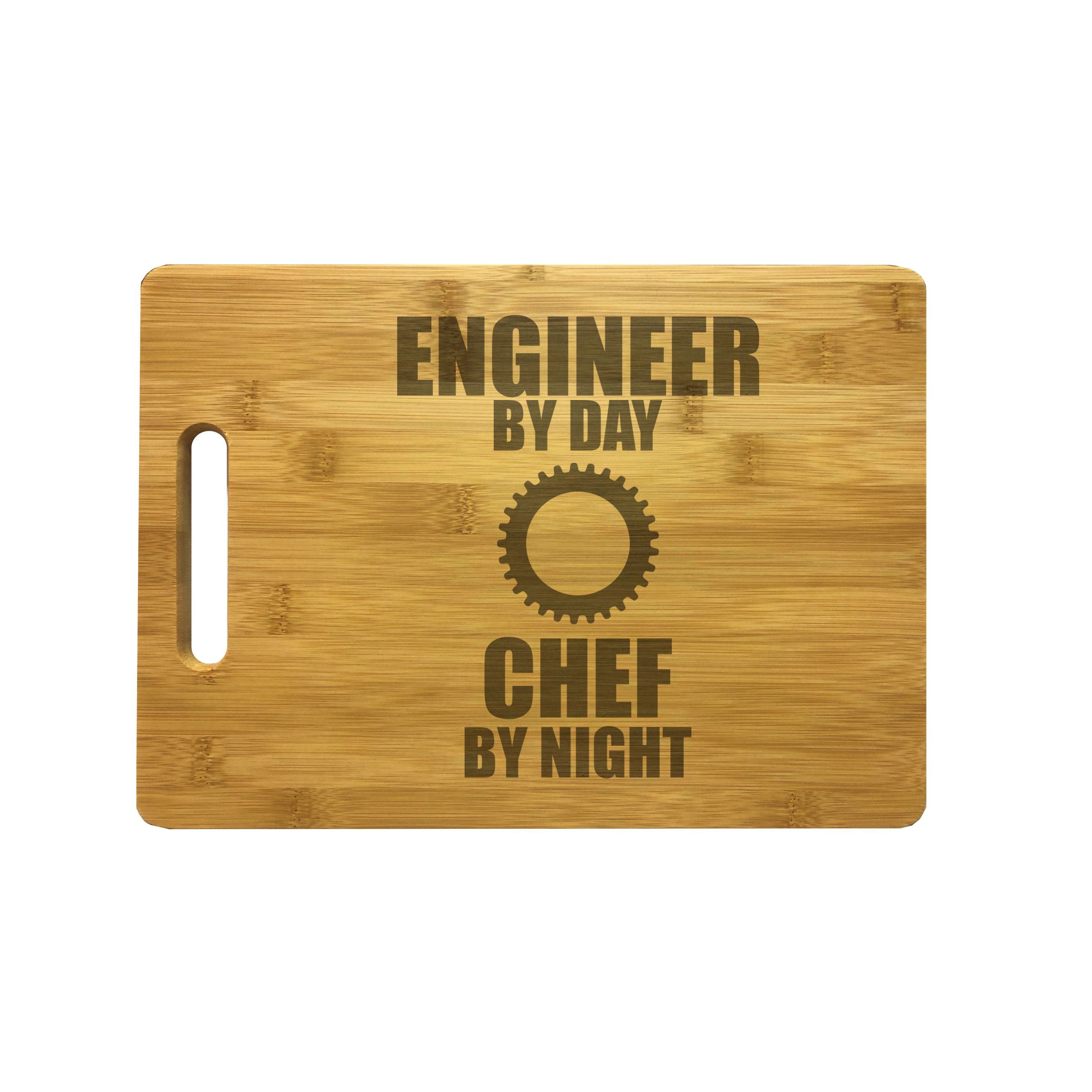 Engineer by Day Chef by Night Engraved Natural Wood Cutting Boards, Bamboo or Maple, Engineer Gifts
