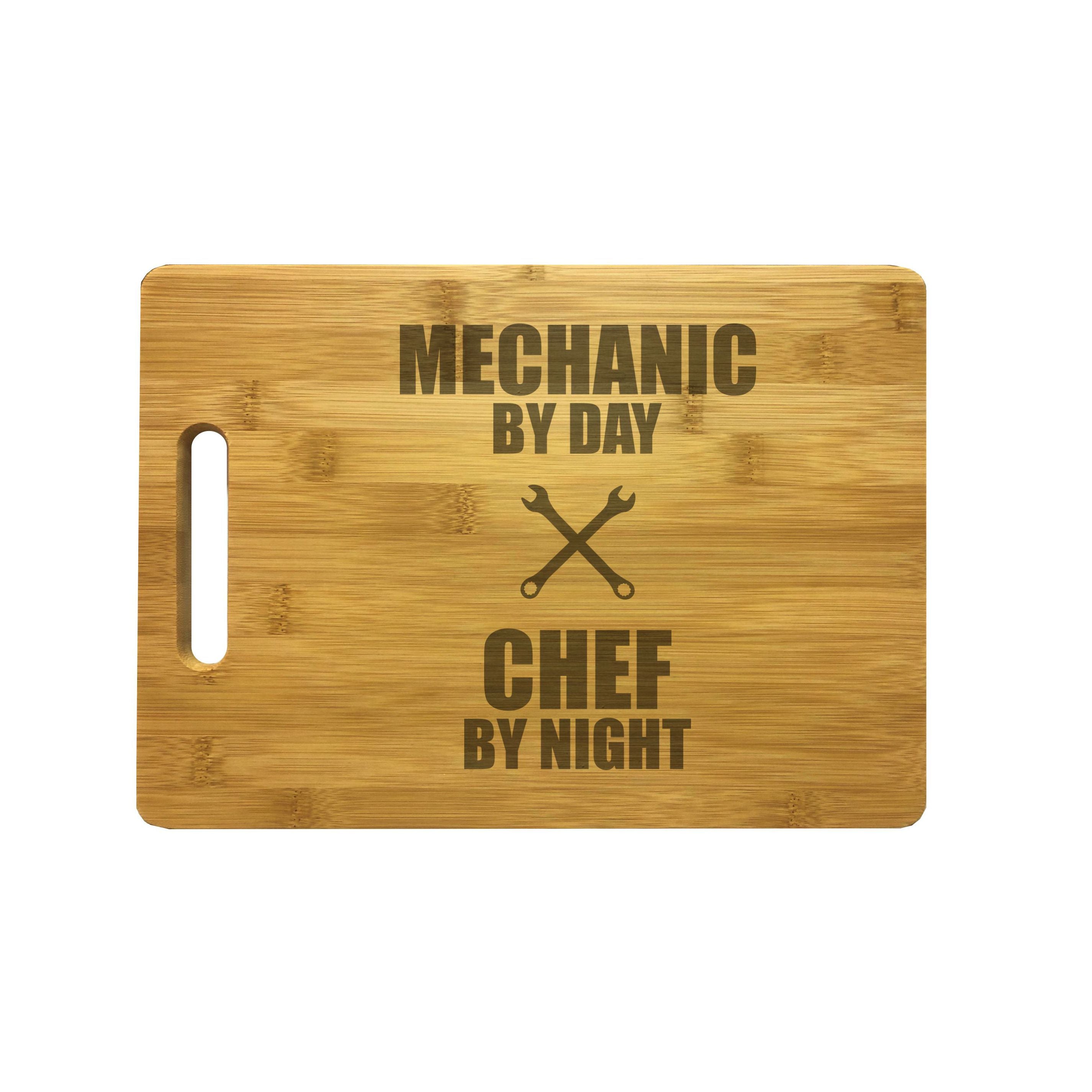 Mechanic by Day Chef by Night Engraved Natural Wood Cutting Boards, Bamboo or Maple, Mechanic Gifts