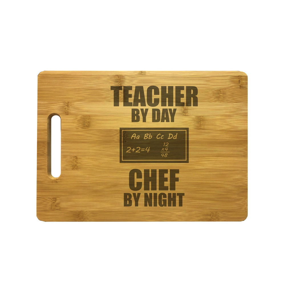 Teacher by Day Chef by Night Engraved Natural Wood Cutting Boards, Bamboo or Maple, Teacher Gifts
