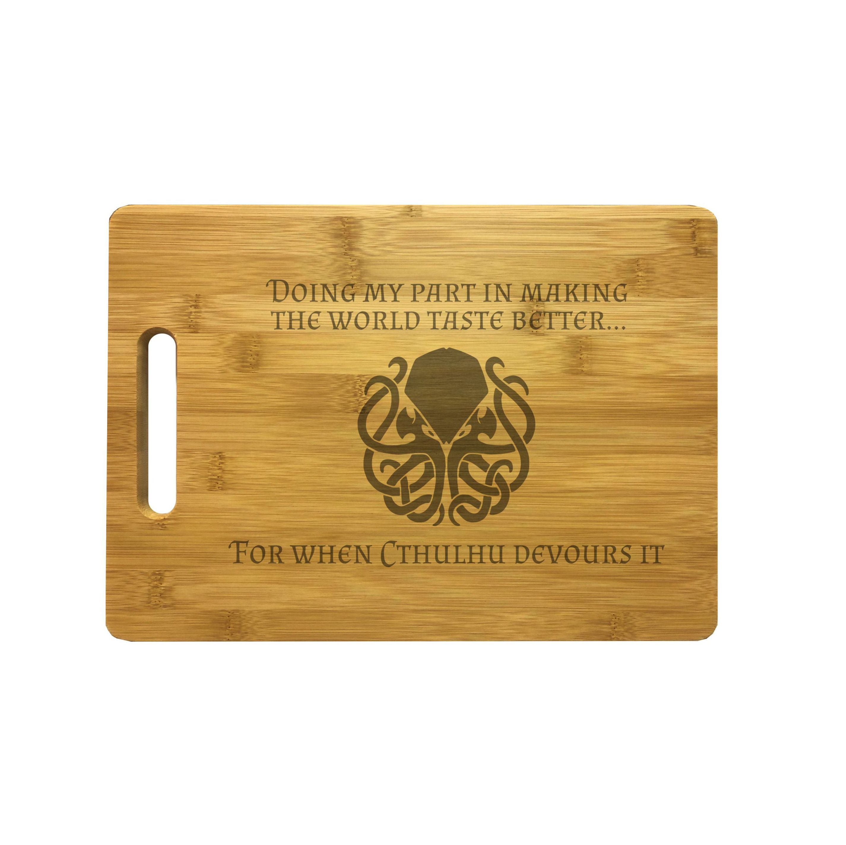 Making World Taste Better for Cthulhu to Devour Engraved Natural Wood Cutting Boards, Bamboo or Maple, Nerdy Gifts
