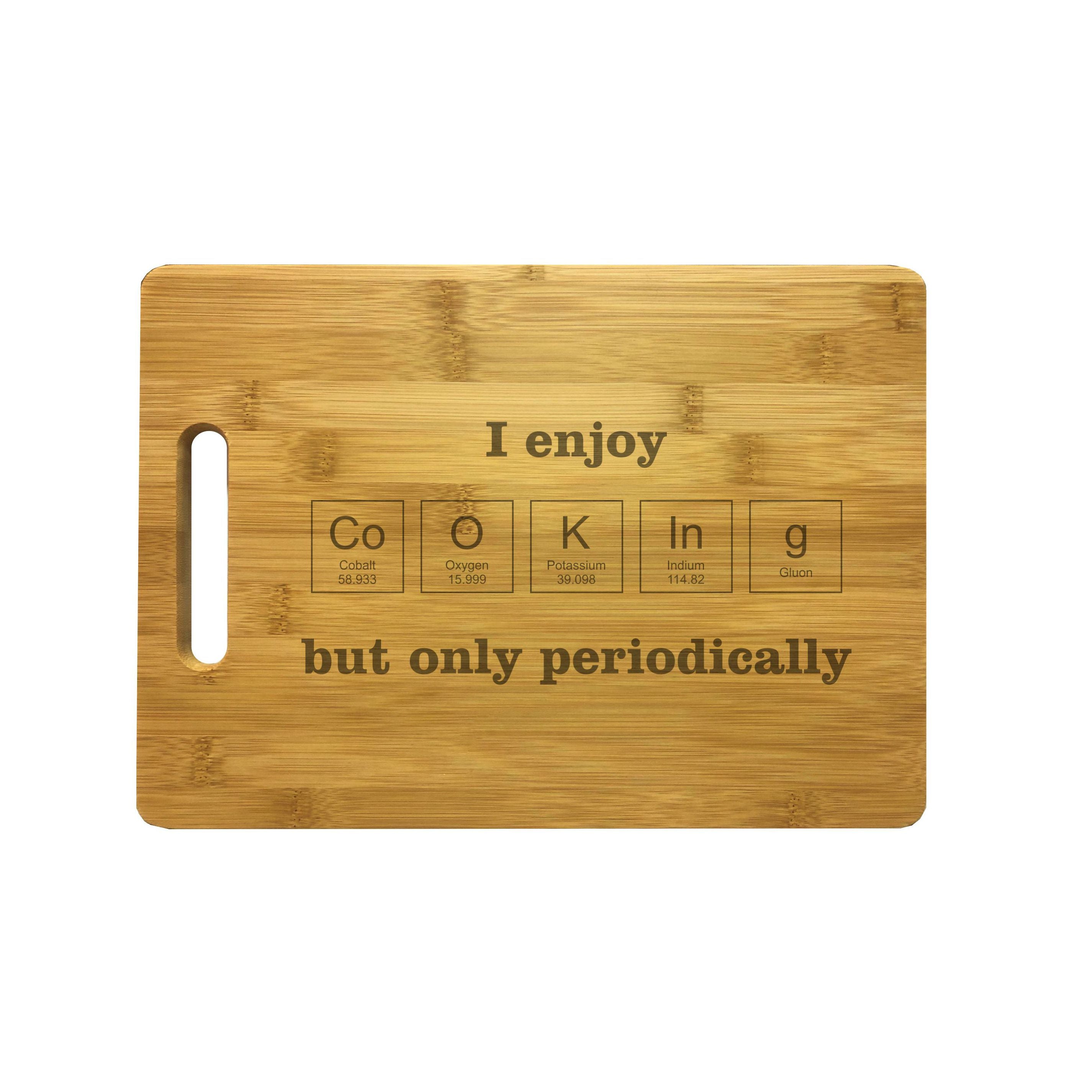 Enjoy Cooking Periodically Engraved Natural Wood Cutting Boards, Bamboo or Maple, Nerdy Gift