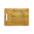 Teacher Nutritional Facts Engraved Natural Wood Cutting Boards, Bamboo or Maple, Funny Cooking Gift