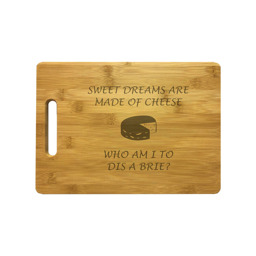 Sweet Dreams are Made of Cheese Engraved Natural Wood Cutting Boards, Bamboo or Maple, Funny Gifts