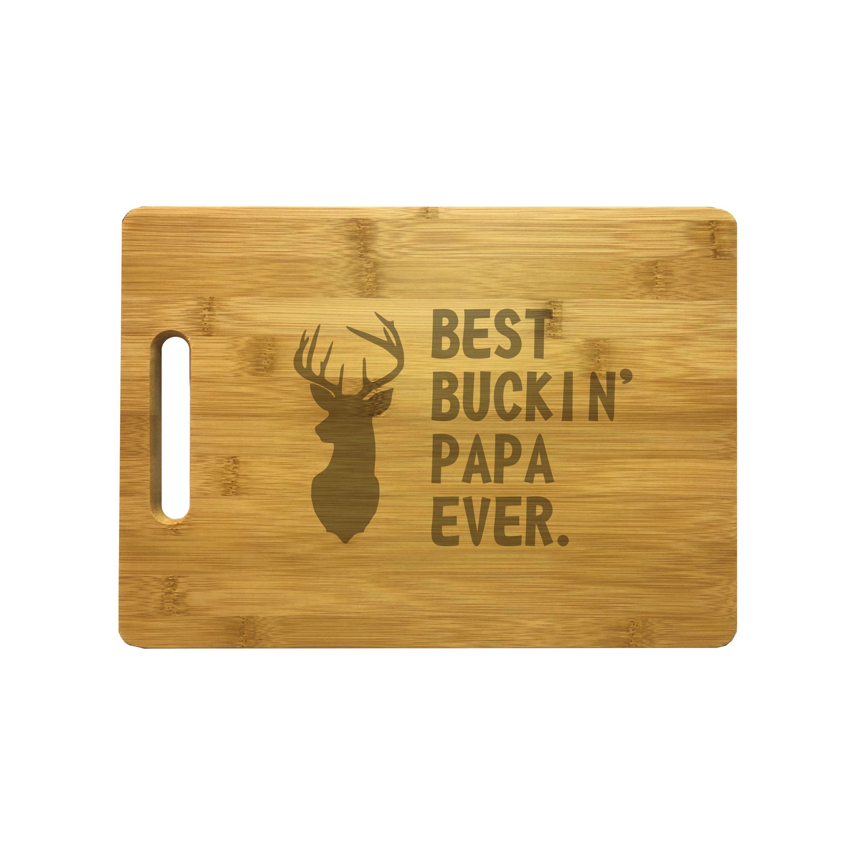 Best Buckin Papa Ever Engraved Natural Wood Cutting Boards, Bamboo or Maple, Funny Hunting Gift