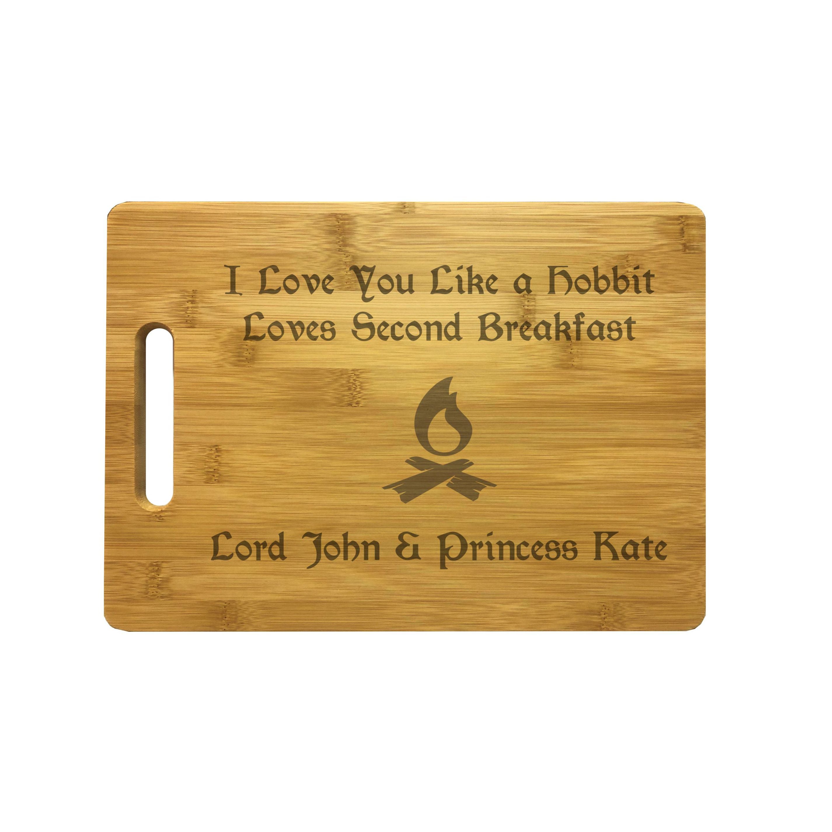 Personalized Love You Like a Hobbit Loves Second Breakfast Natural Wood Cutting Board, Engraved with Custom Text, Bamboo or Maple