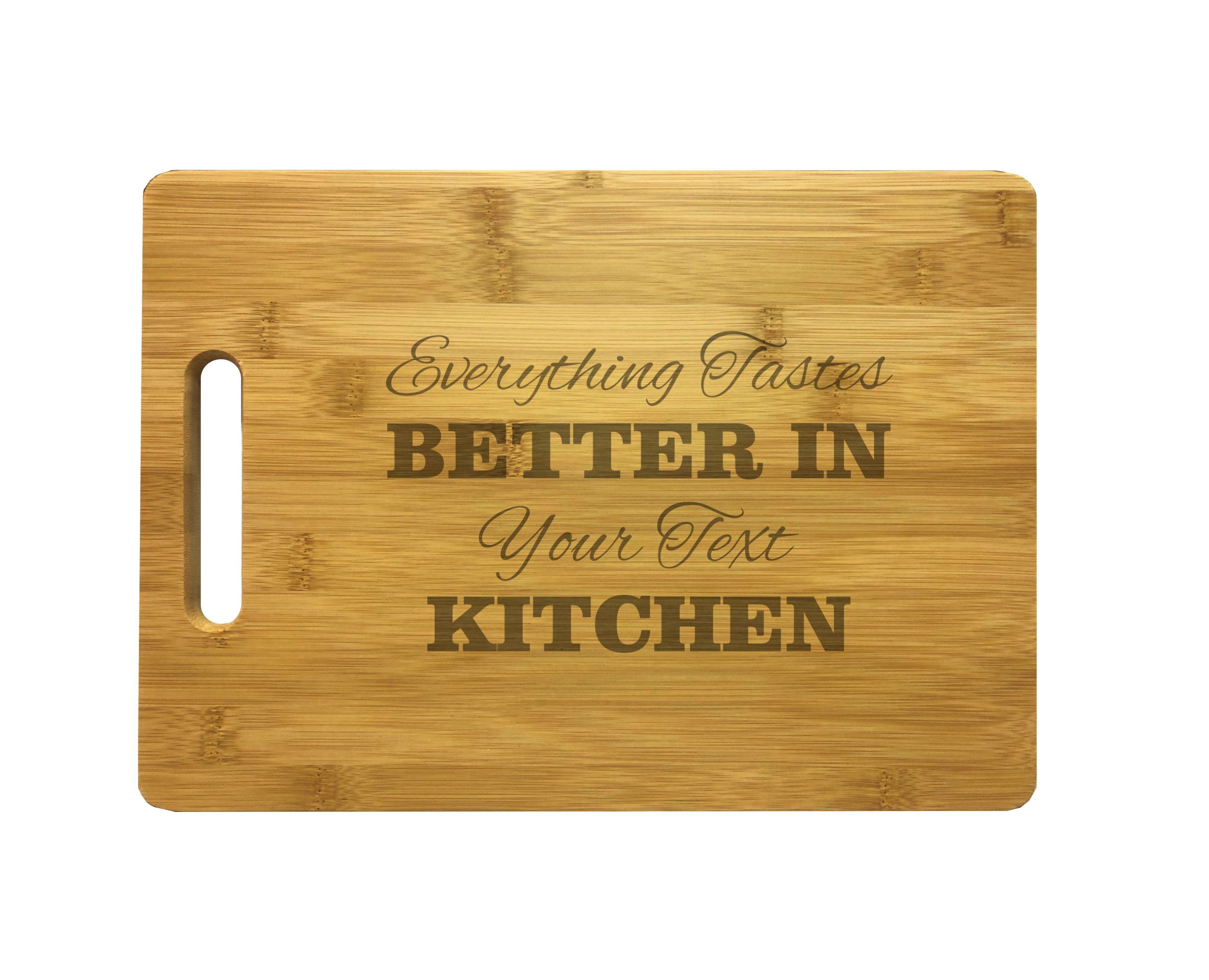 Personalized Everything Tastes Better in Names Kitchen Engraved Natural Wood Cutting Board, Bamboo or Maple