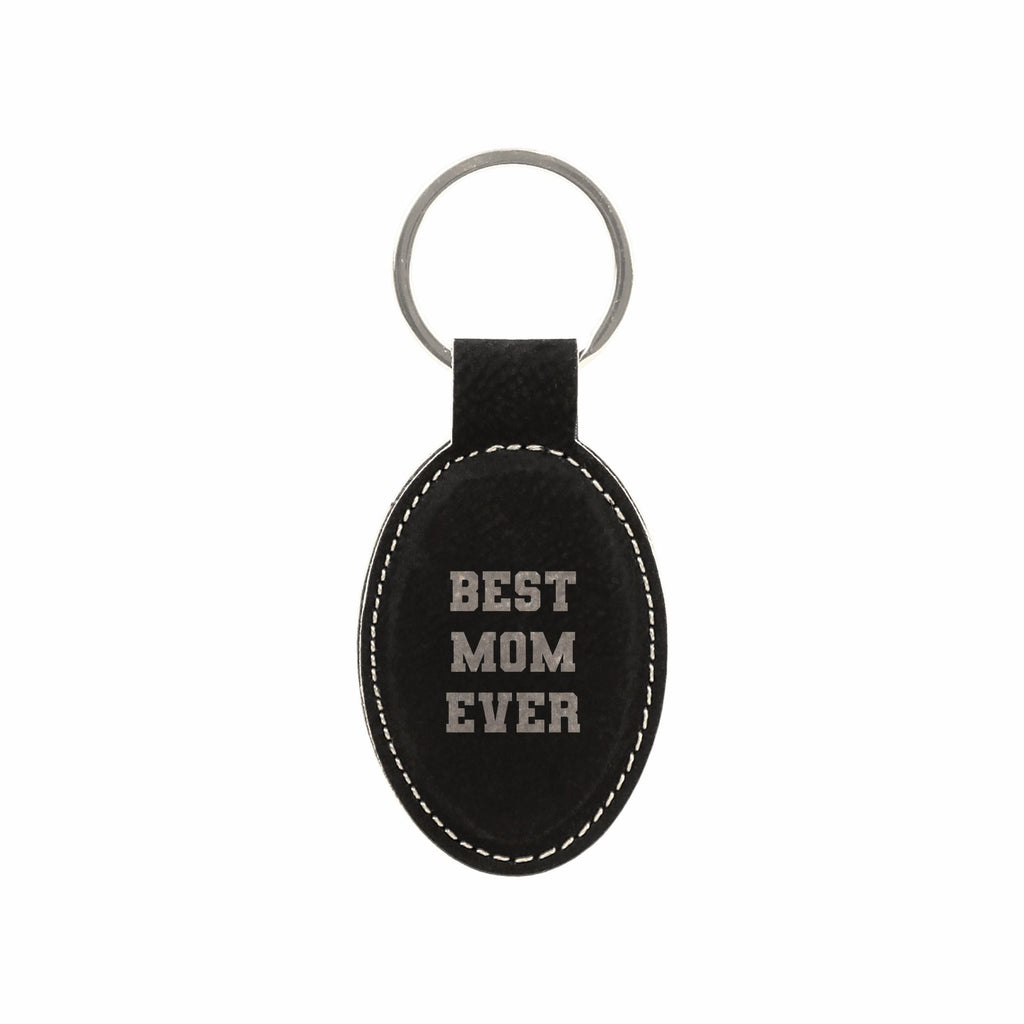 Best Mom Ever Engraved Leatherette Keychain for Women, Funny Gift for Mom