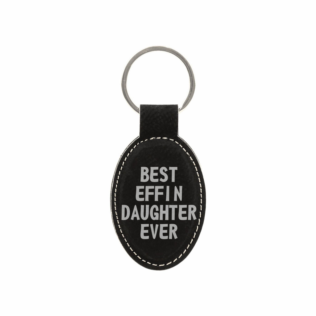 Best Effin Daughter Ever Engraved Leatherette Keychain for Women, Funny Gift for Daughter