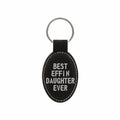 Best Effin Daughter Ever Engraved Leatherette Keychain for Women, Funny Gift for Daughter
