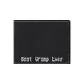 Best Gramp Ever Engraved Leatherette Bi-fold Wallet, Gramp Gift