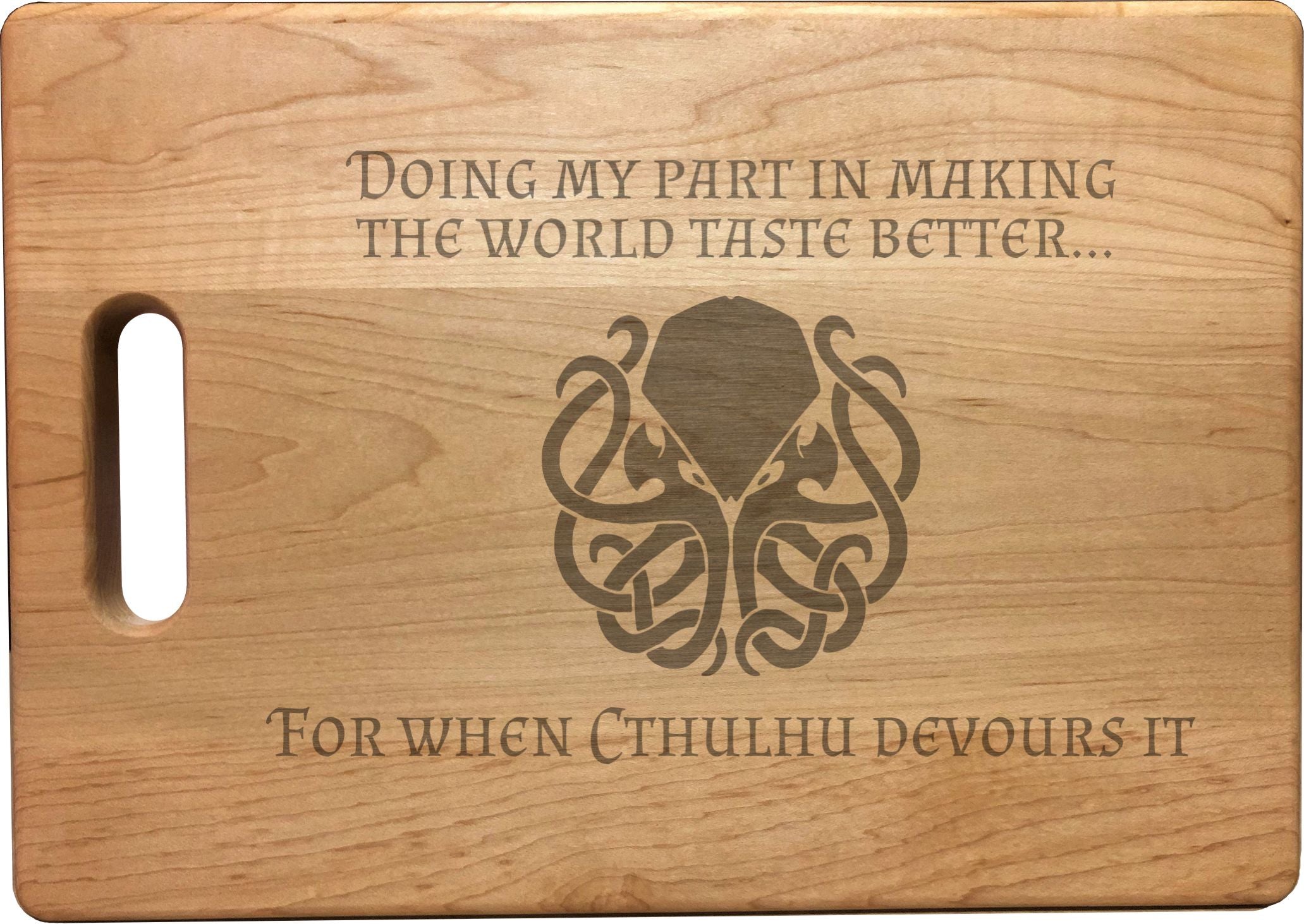 Making World Taste Better for Cthulhu to Devour Engraved Natural Wood Cutting Boards, Bamboo or Maple, Nerdy Gifts