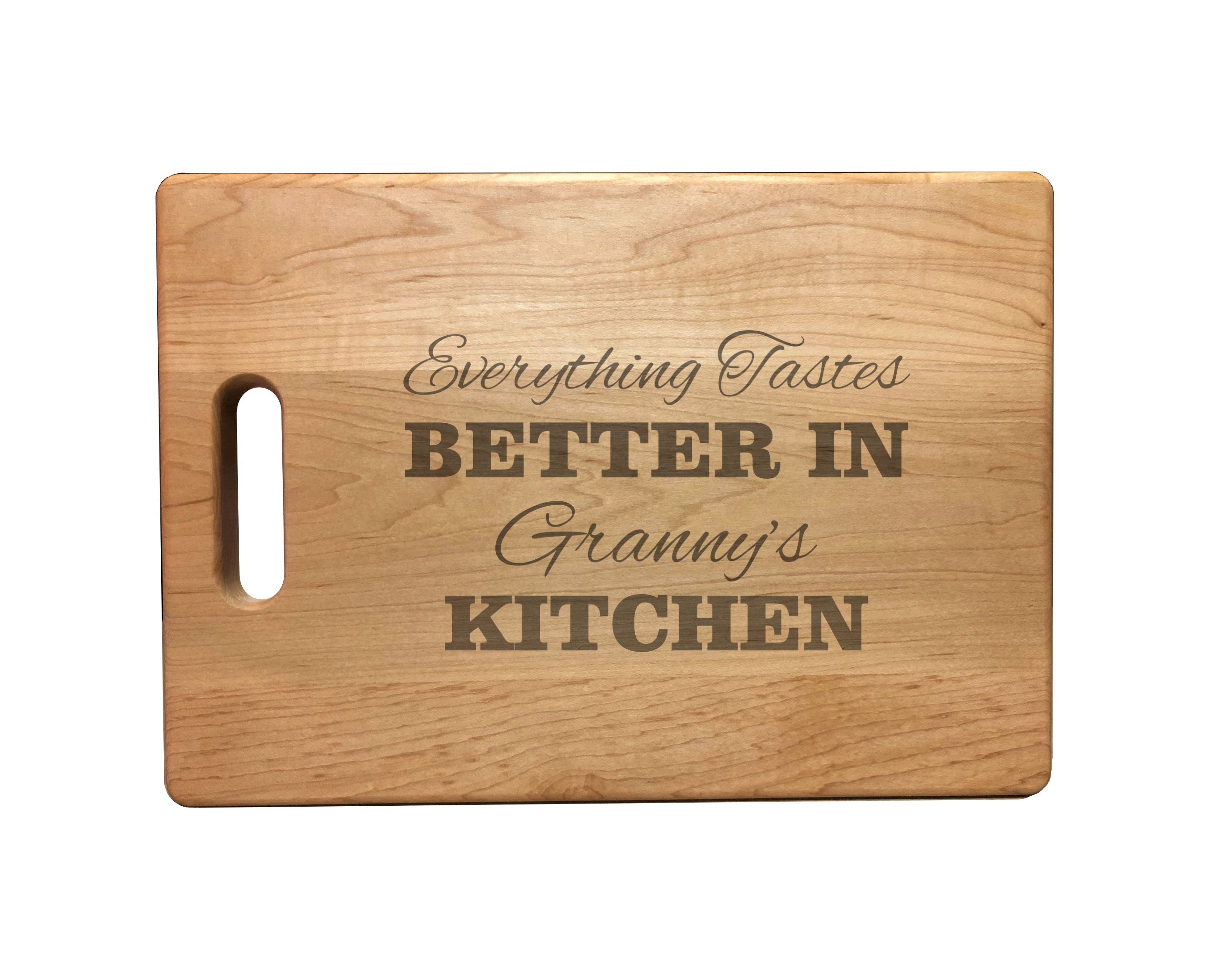 Everything Tastes Better in Granny's Kitchen Engraved Natural Wood Cutting Boards, Bamboo or Maple, Granny Gift