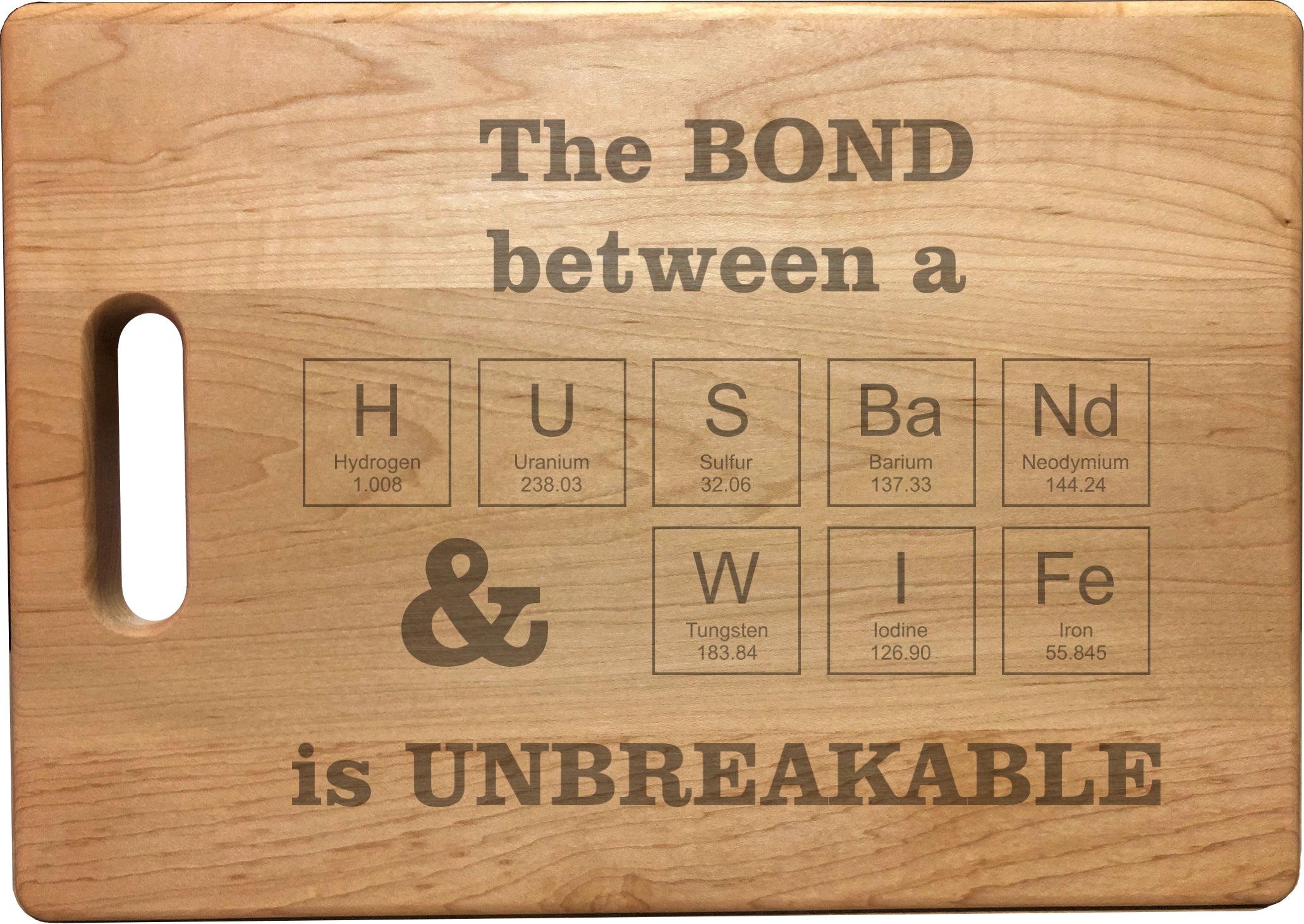 Bond Between Husband Wife is Unbreakable Engraved Natural Wood Cutting Boards, Bamboo or Maple, Wedding Anniversary
