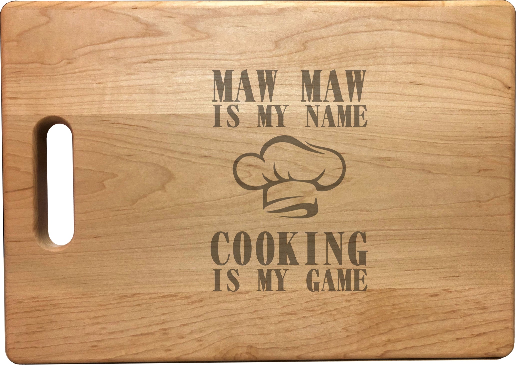 Maw Maw My Name Cooking My Game Engraved Natural Wood Cutting Boards, Bamboo or Maple, MawMaw Gift