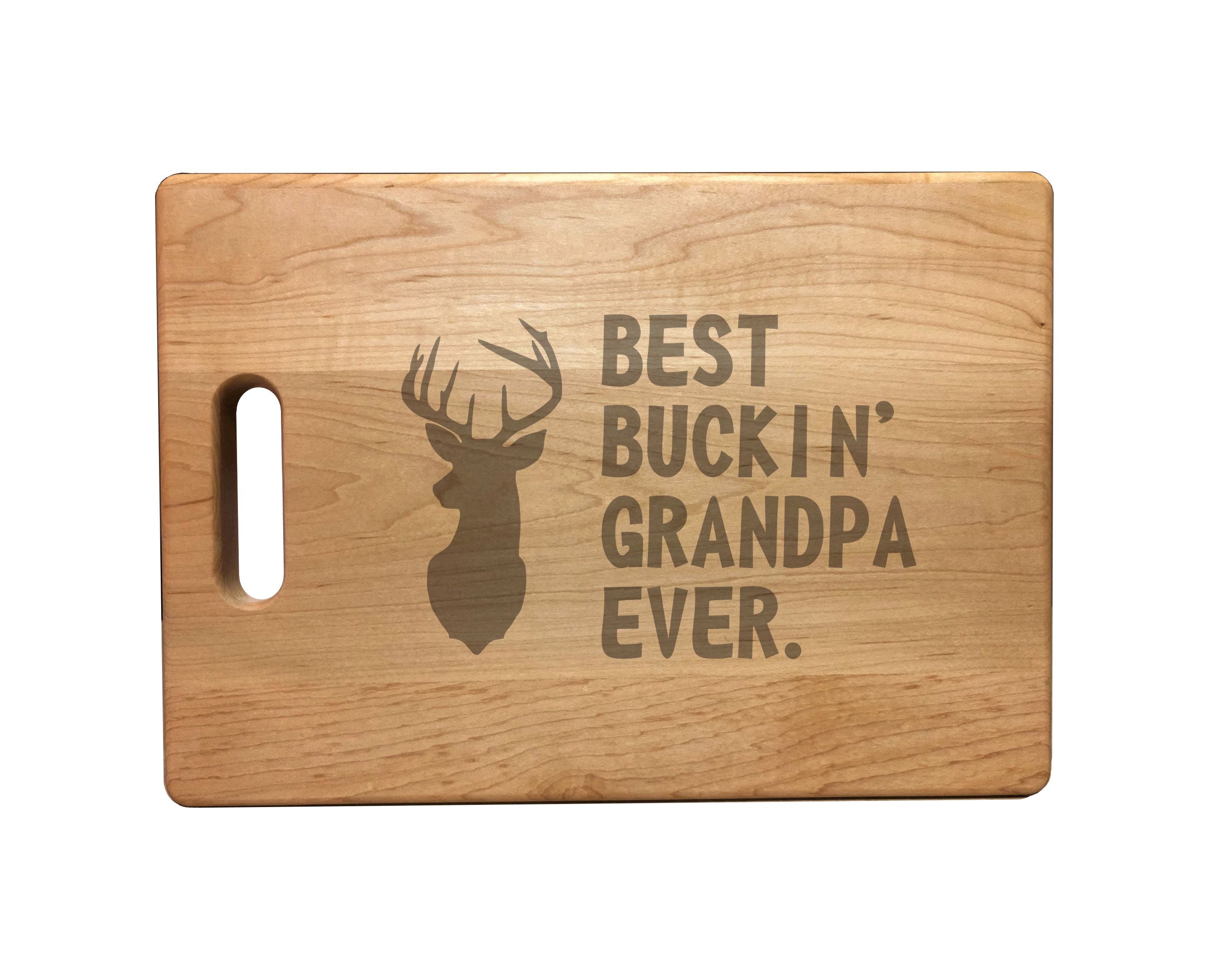 Best Buckin Grandpa Ever Engraved Natural Wood Cutting Boards, Bamboo or Maple, Funny Hunting Gift