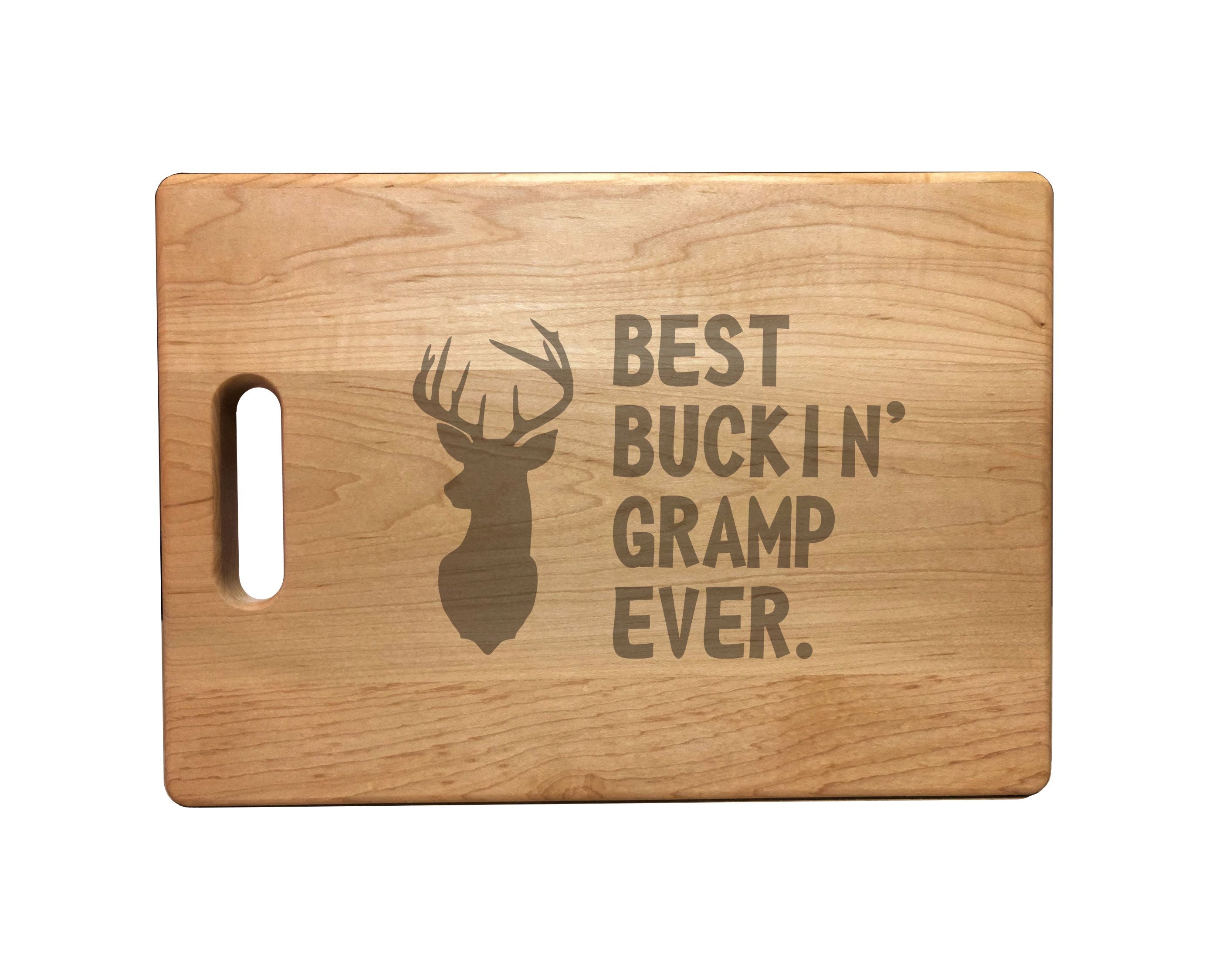 Best Buckin Gramp Ever Engraved Natural Wood Cutting Boards, Bamboo or Maple, Funny Hunting Gift