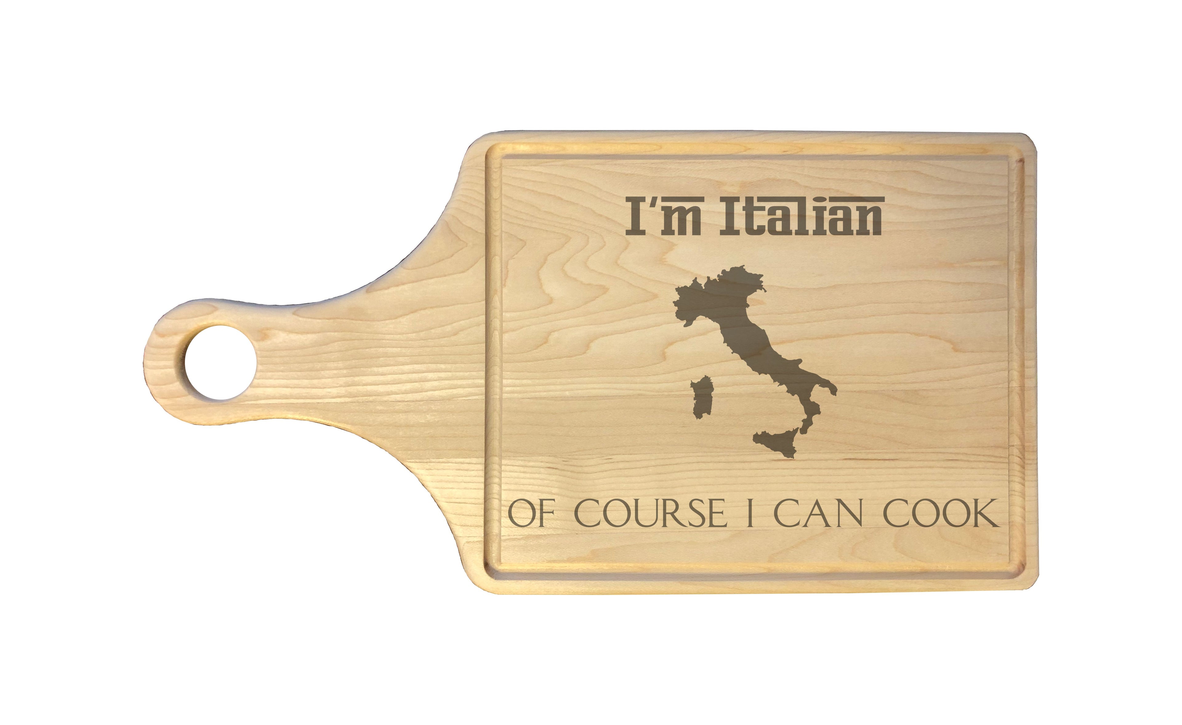 I'm Italian Of Course I Can Cook Engraved Natural Wood Cutting Boards, Bamboo or Maple, Funny Cooking Gifts