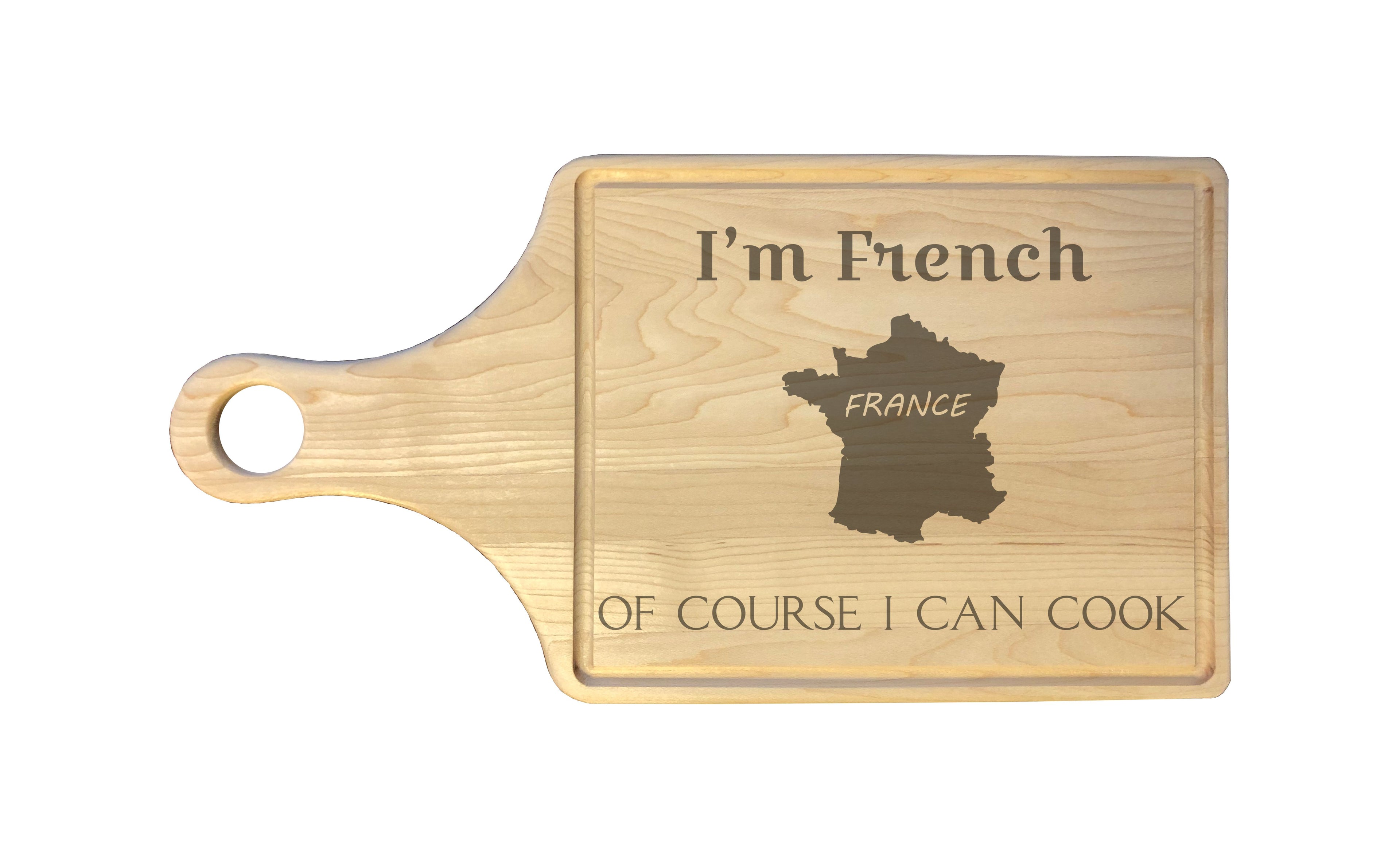 I'm French Of Course I Can Cook Engraved Natural Wood Cutting Boards, Bamboo or Maple, Funny Cooking Gifts