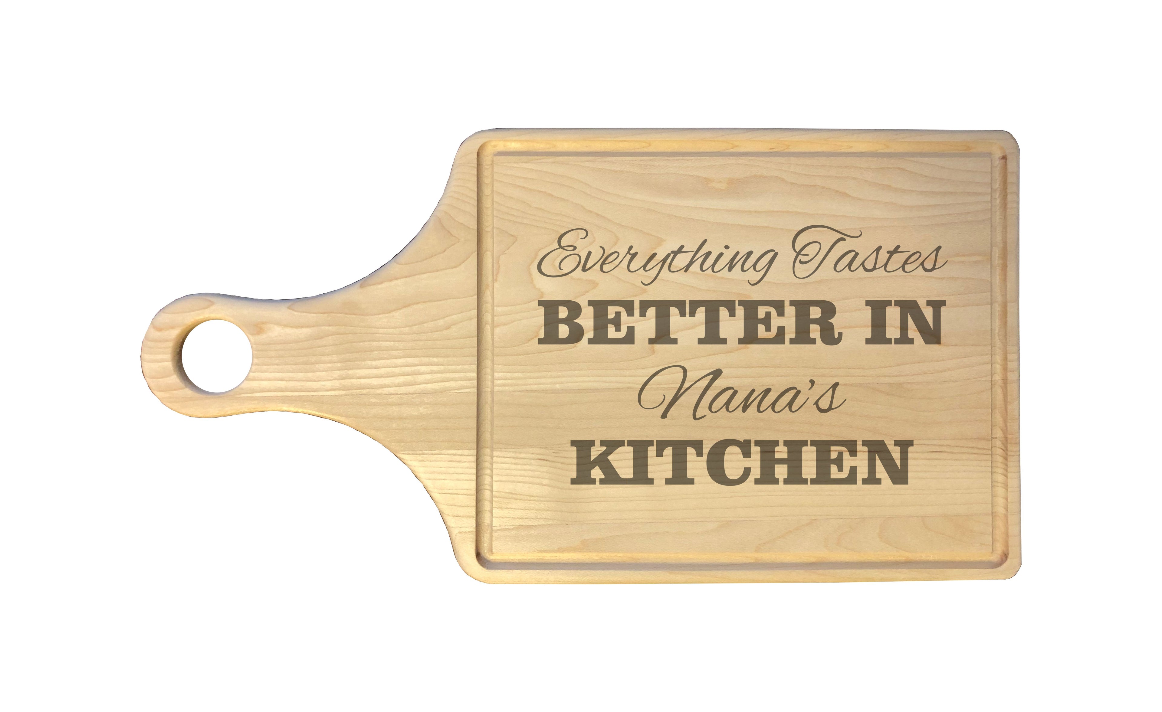 Everything Tastes Better in Nana's Kitchen Engraved Natural Wood Cutting Boards, Bamboo or Maple, Nana Gift