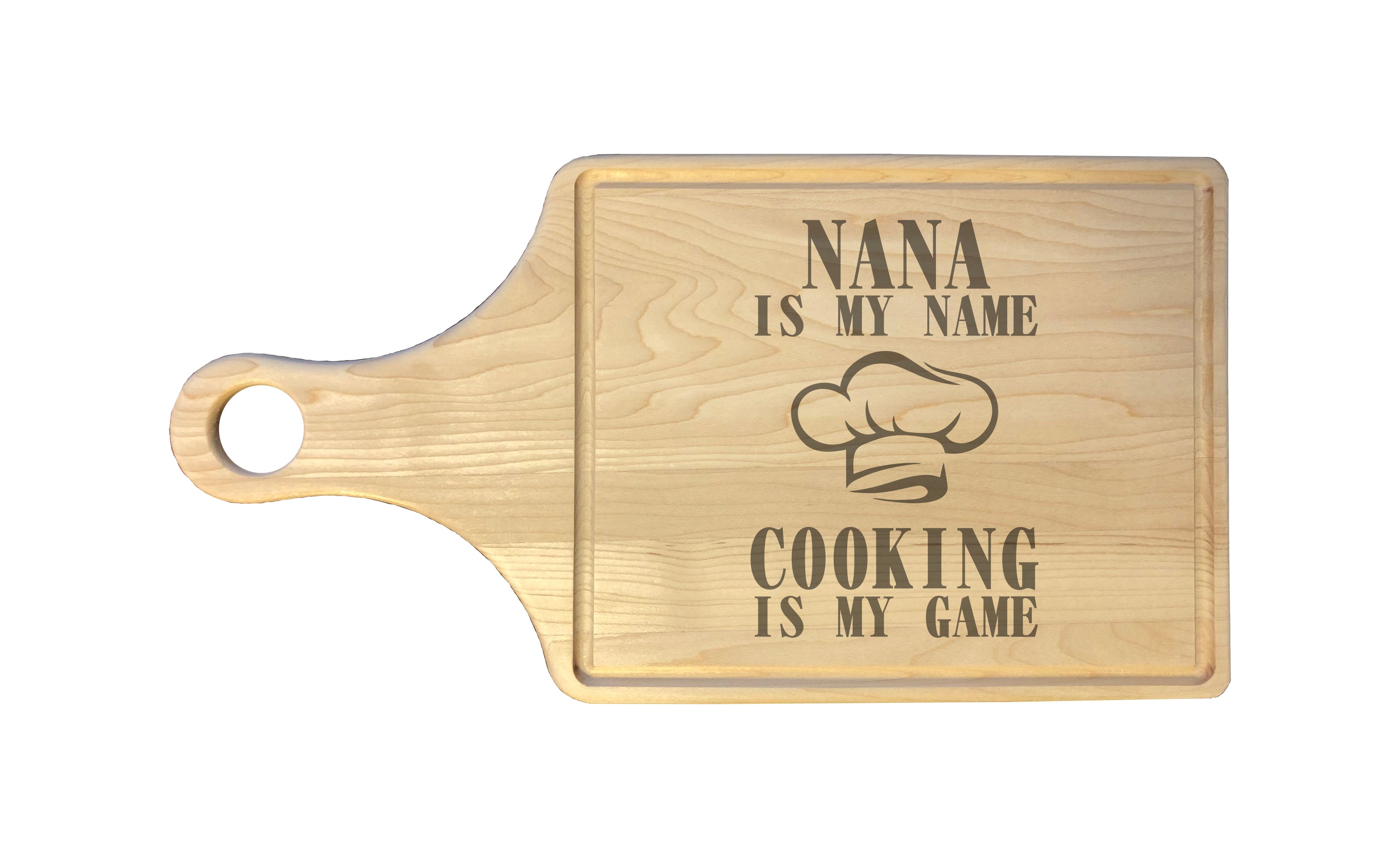 Nana My Name Cooking My Game Engraved Natural Wood Cutting Boards, Bamboo or Maple, Nana Gift