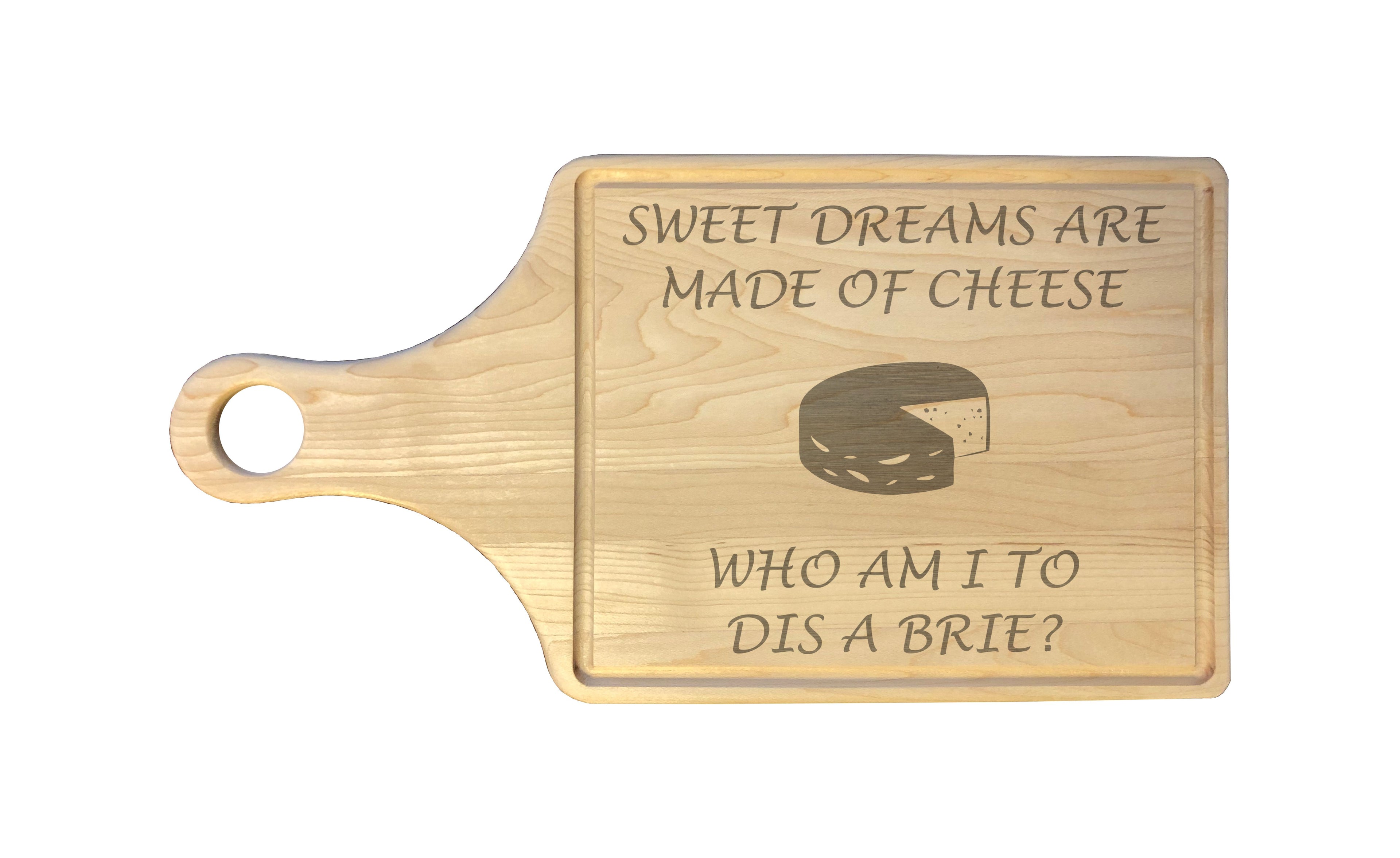 Sweet Dreams are Made of Cheese Engraved Natural Wood Cutting Boards, Bamboo or Maple, Funny Gifts