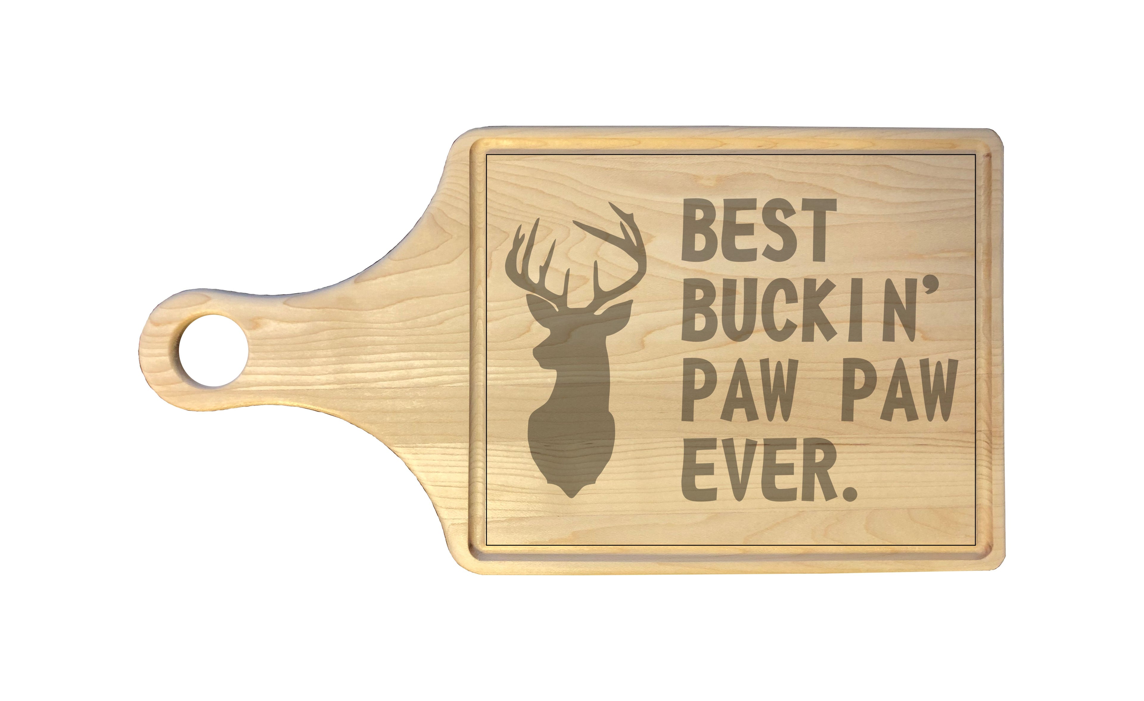 Best Buckin Paw Paw Ever Engraved Natural Wood Cutting Boards, Bamboo or Maple, Funny Hunting Gift