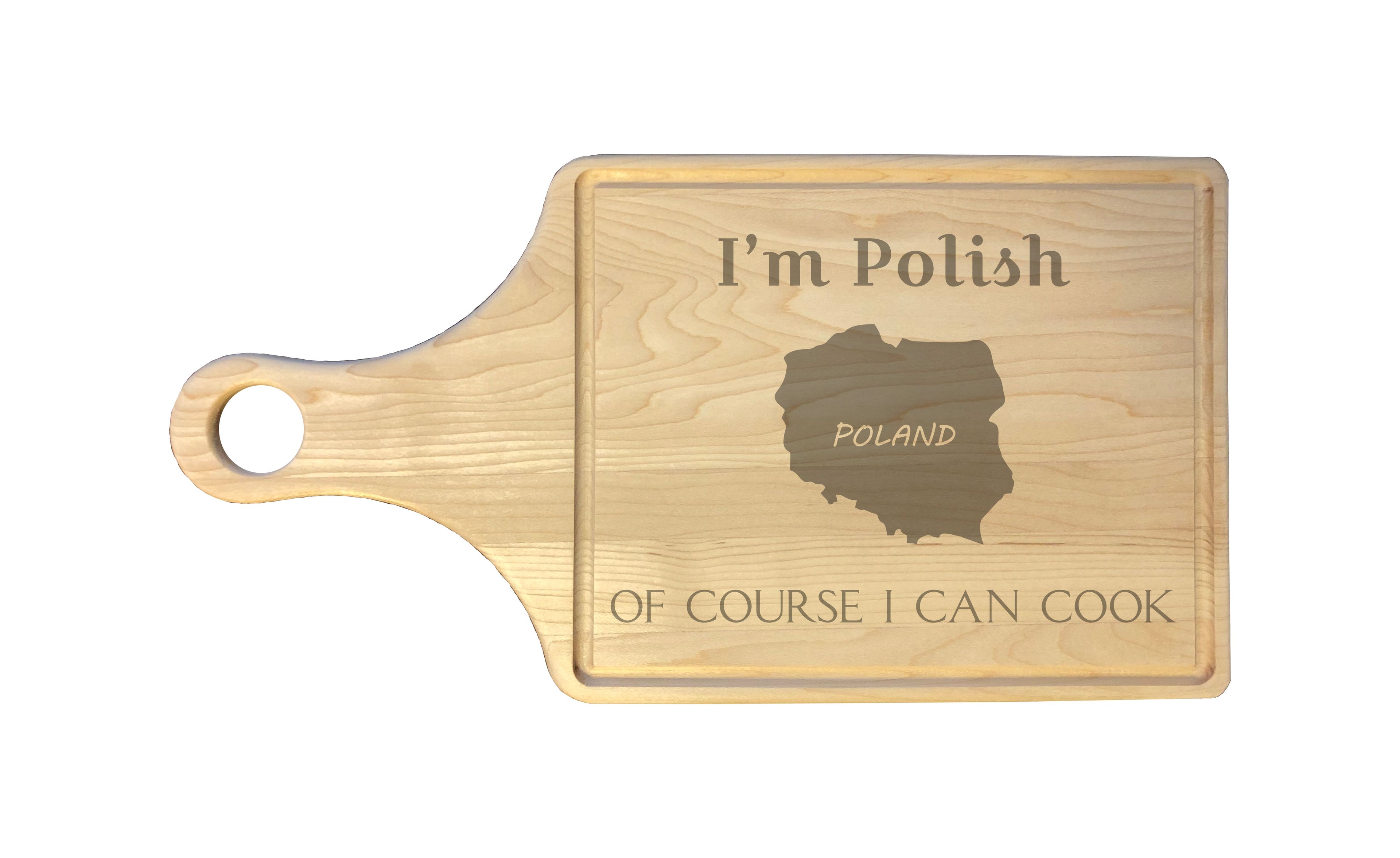 I'm Polish Of Course I Can Cook Engraved Natural Wood Cutting Boards, Bamboo or Maple, Funny Gift