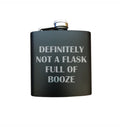 Not a Flask Full of Booze Engraved 6 oz Stainless Steel Flask, Sets Available, Funny Gifts