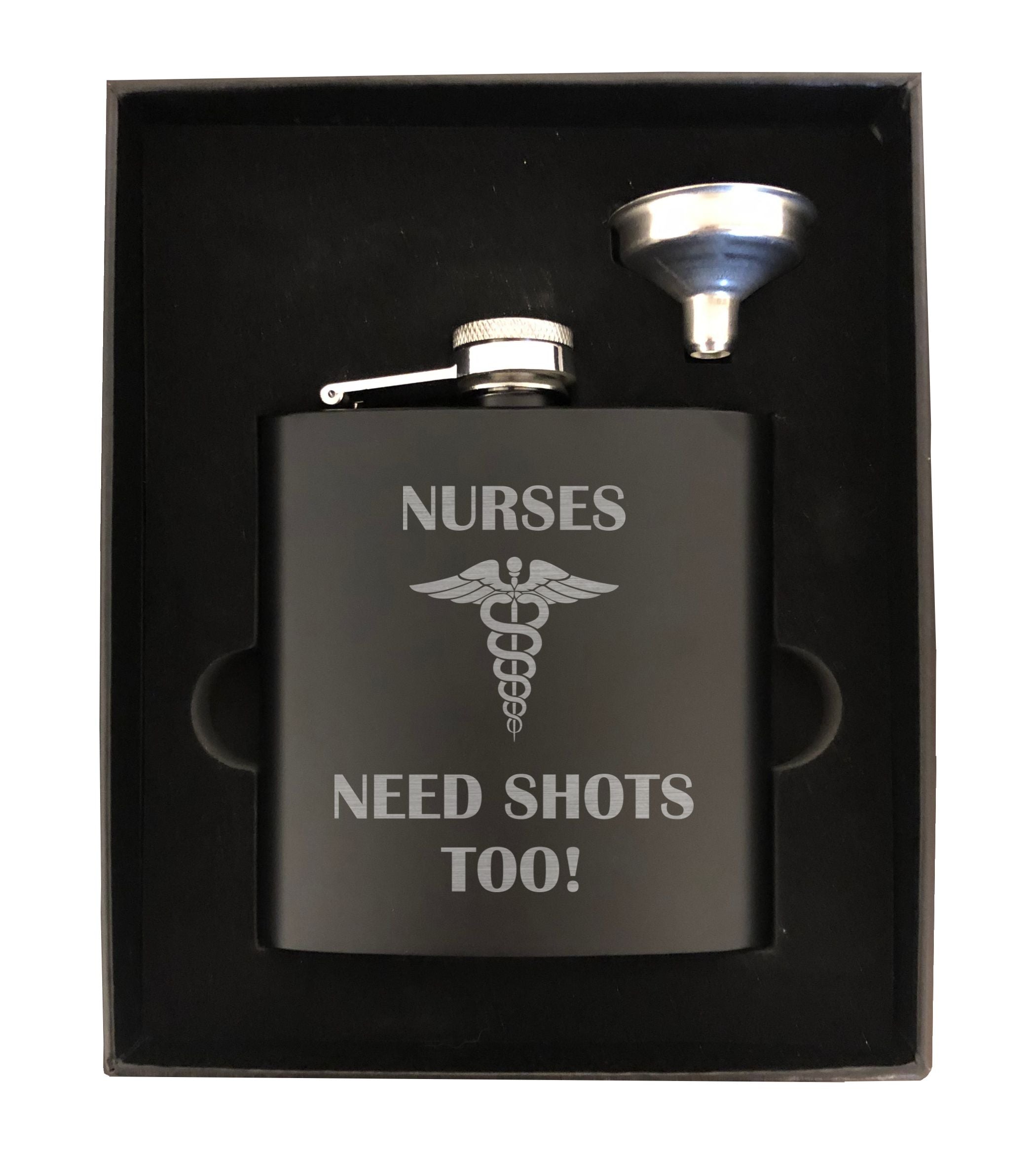 Nurses Need Shots Too Engraved 6 oz Stainless Steel Flask, Sets Available, Funny Nurse Gifts