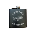 I'm Not Old I'm Classic with Vintage Car Engraved 6 oz Stainless Steel Flask, Sets Available, Birthday Gift