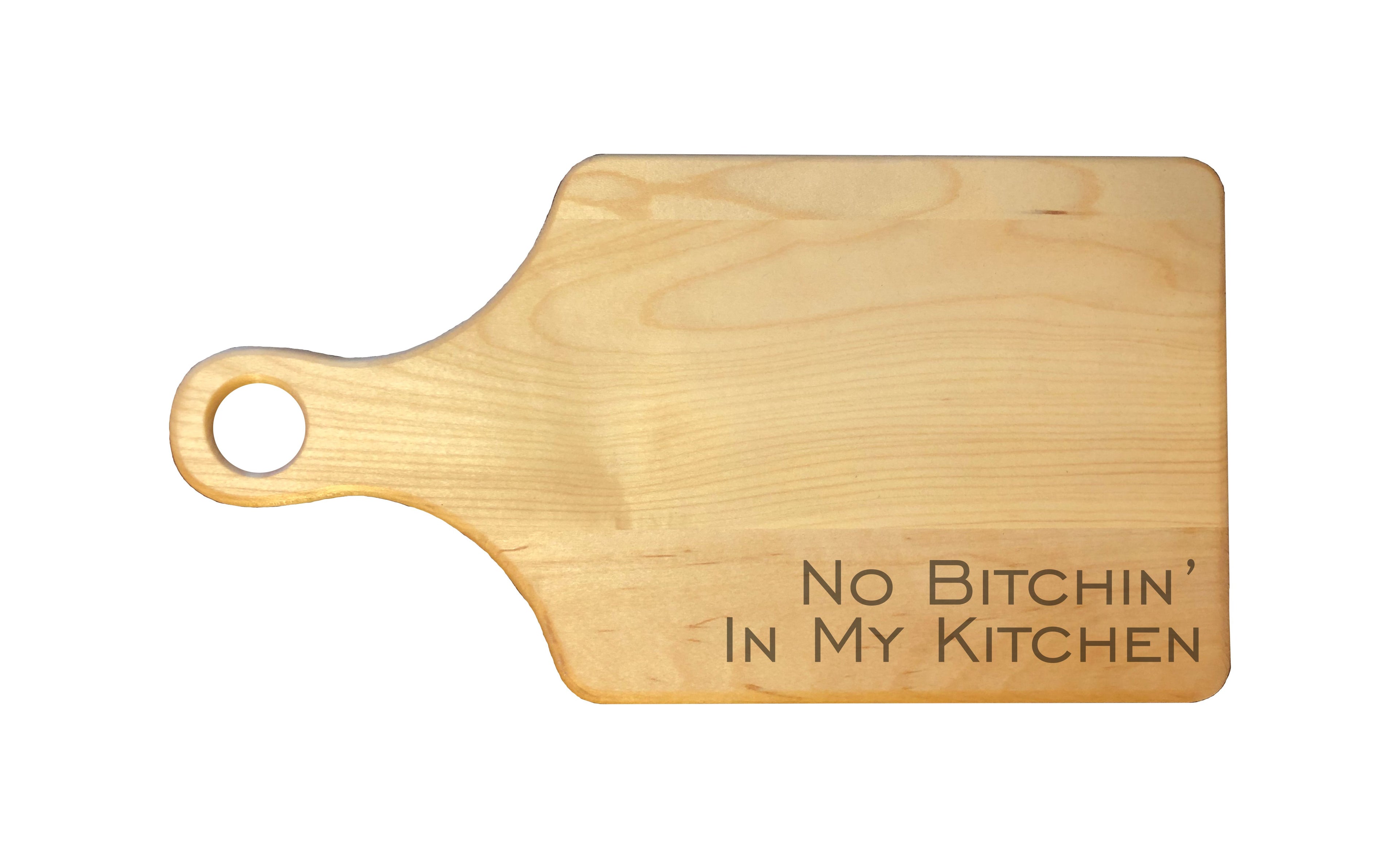 No Bitchin in my Kitchen Engraved Natural Wood Cutting Boards, Bamboo or Maple, Funny Cooking Gift