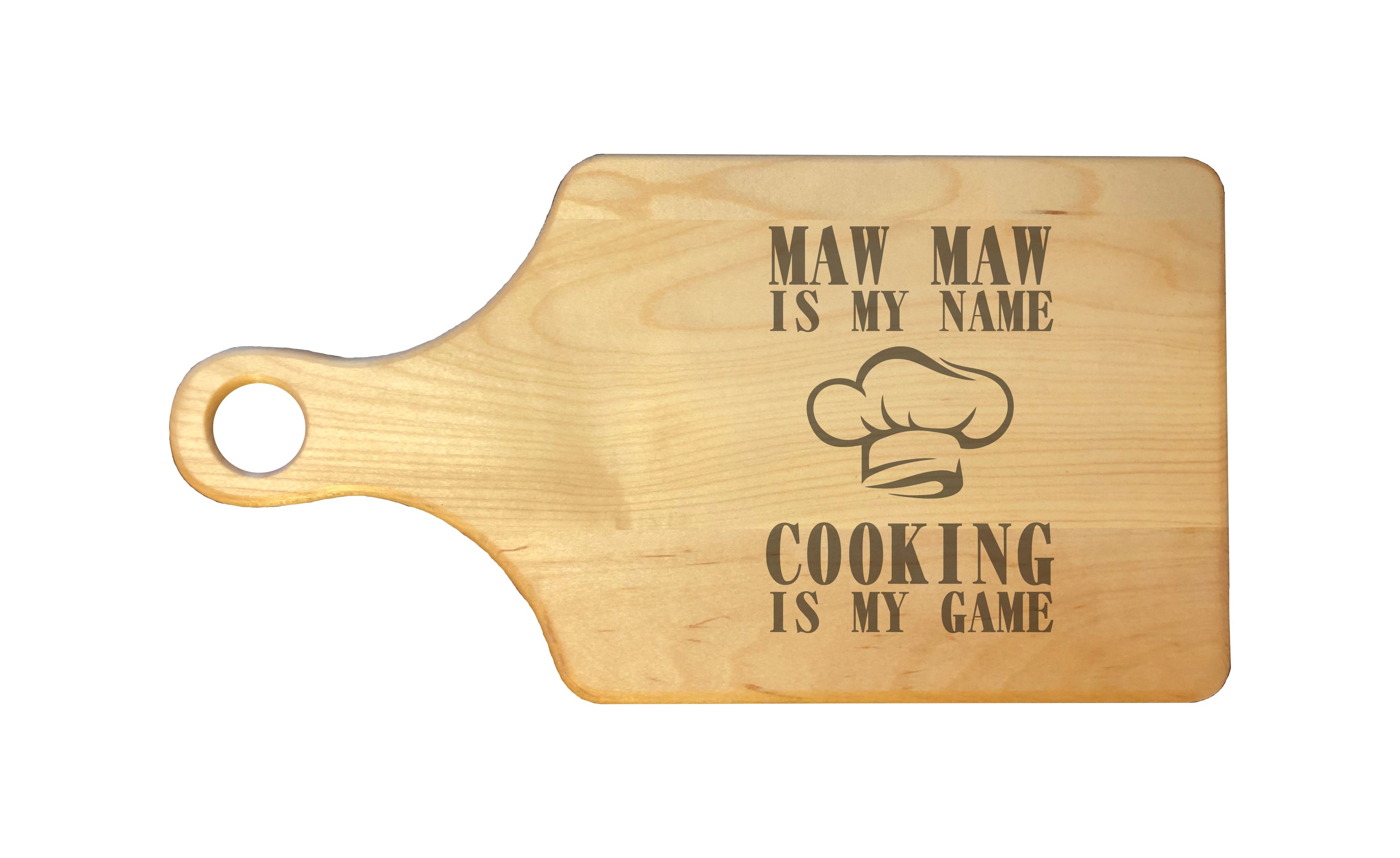 Maw Maw My Name Cooking My Game Engraved Natural Wood Cutting Boards, Bamboo or Maple, MawMaw Gift
