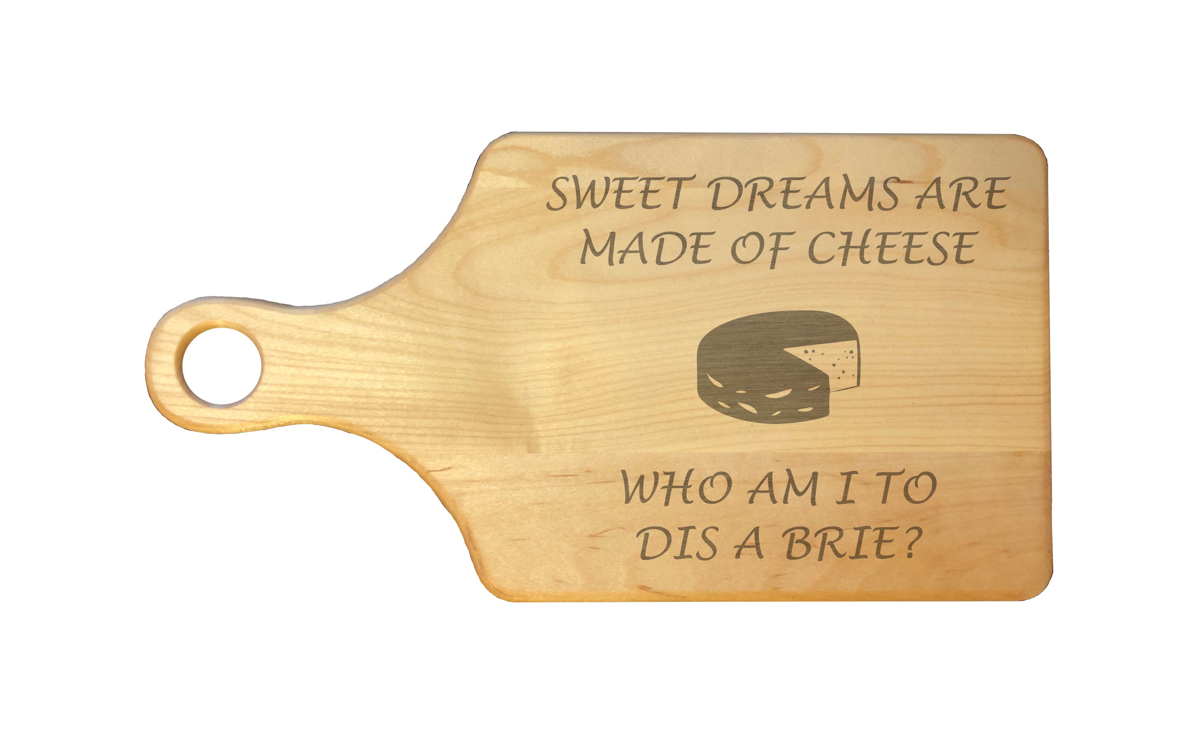 Sweet Dreams are Made of Cheese Engraved Natural Wood Cutting Boards, Bamboo or Maple, Funny Gifts
