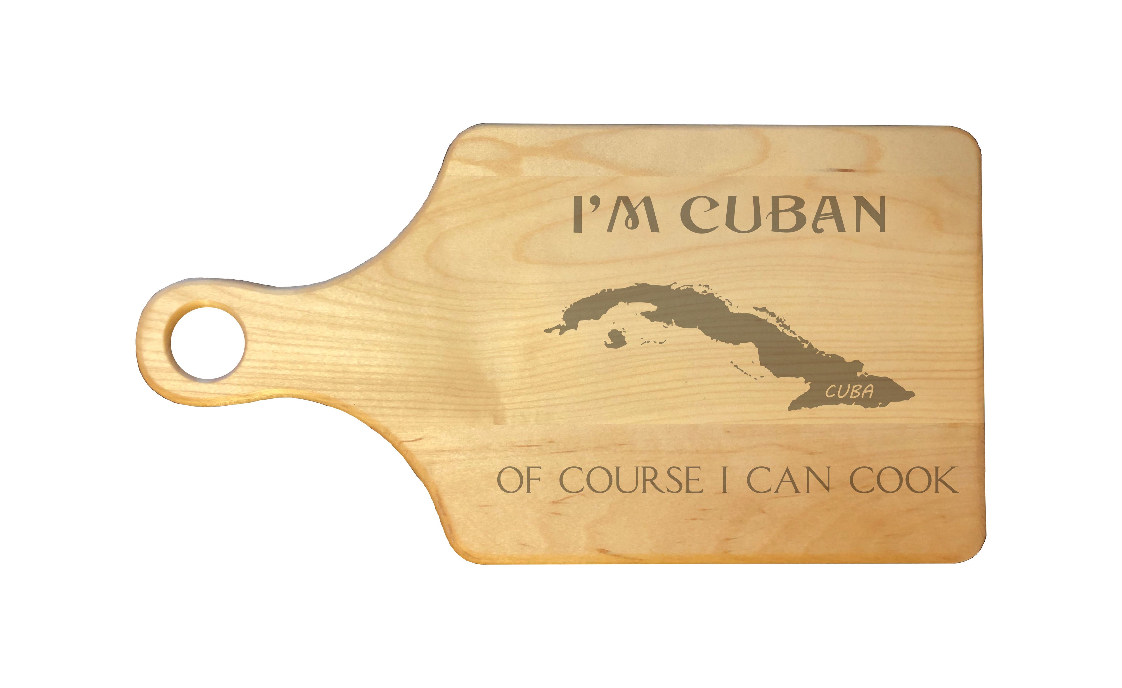 I'm Cuban Of Course I Can Cook Engraved Natural Wood Cutting Boards, Bamboo or Maple, Funny Gift