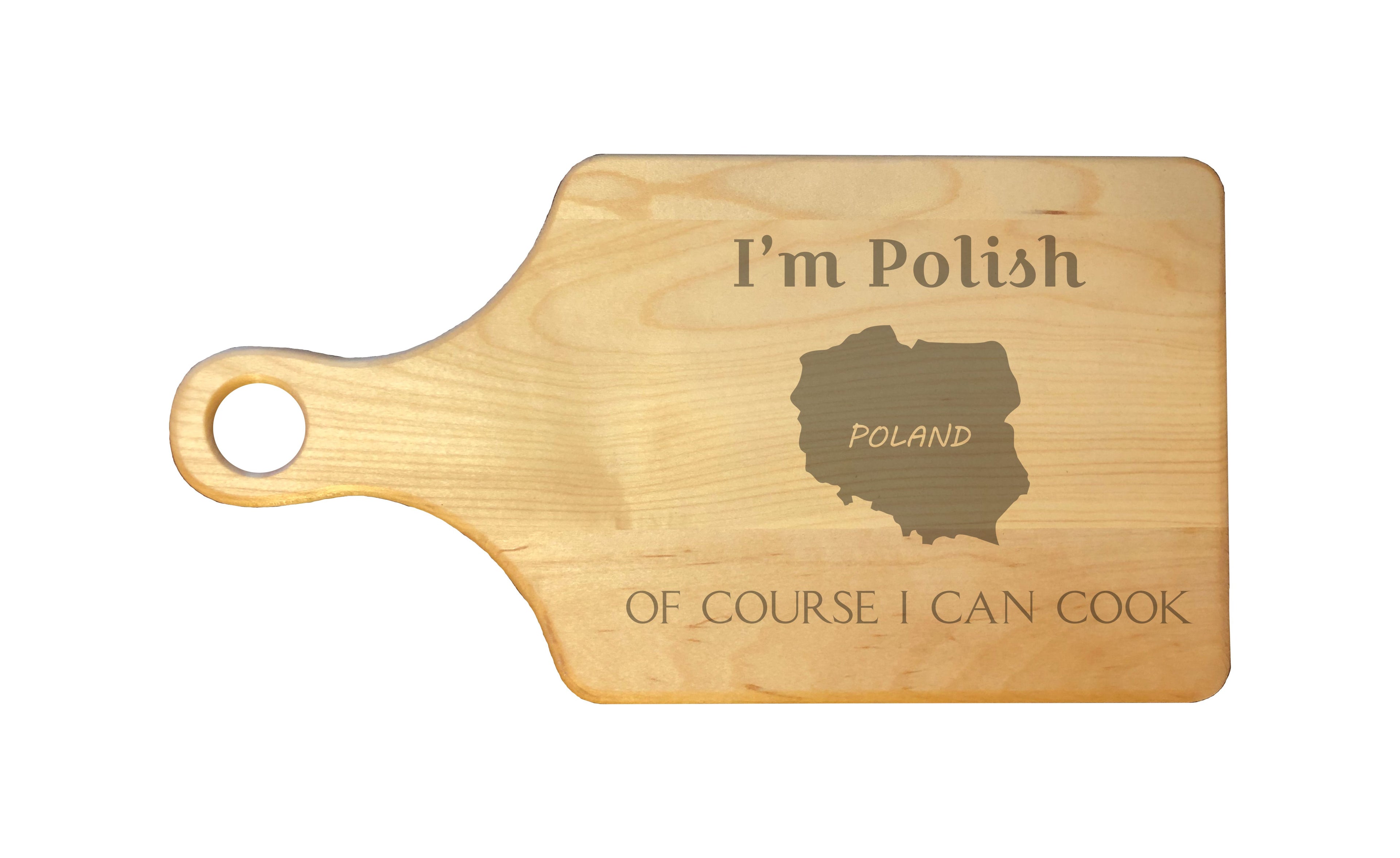 I'm Polish Of Course I Can Cook Engraved Natural Wood Cutting Boards, Bamboo or Maple, Funny Gift