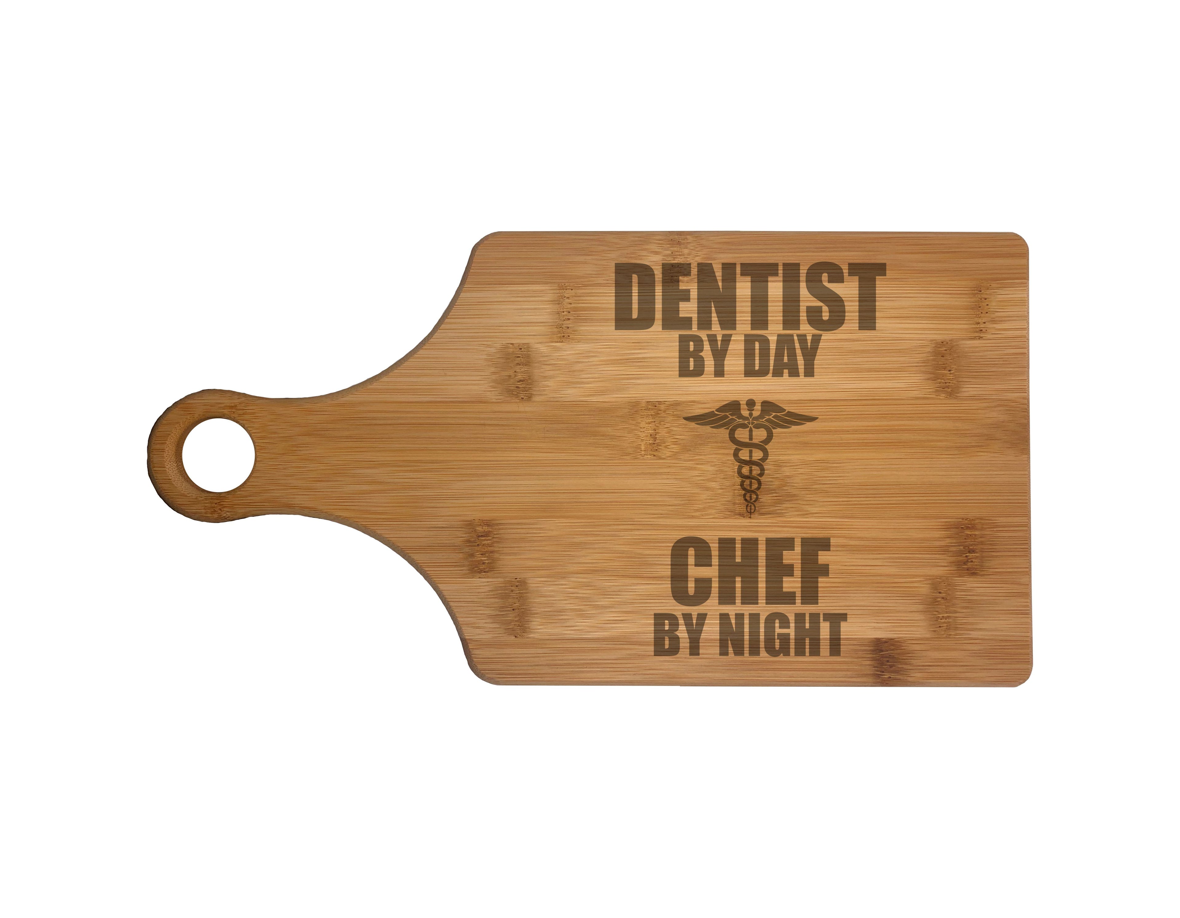 Dentist by Day Chef by Night Engraved Natural Wood Cutting Boards, Bamboo or Maple, Dentist Gifts
