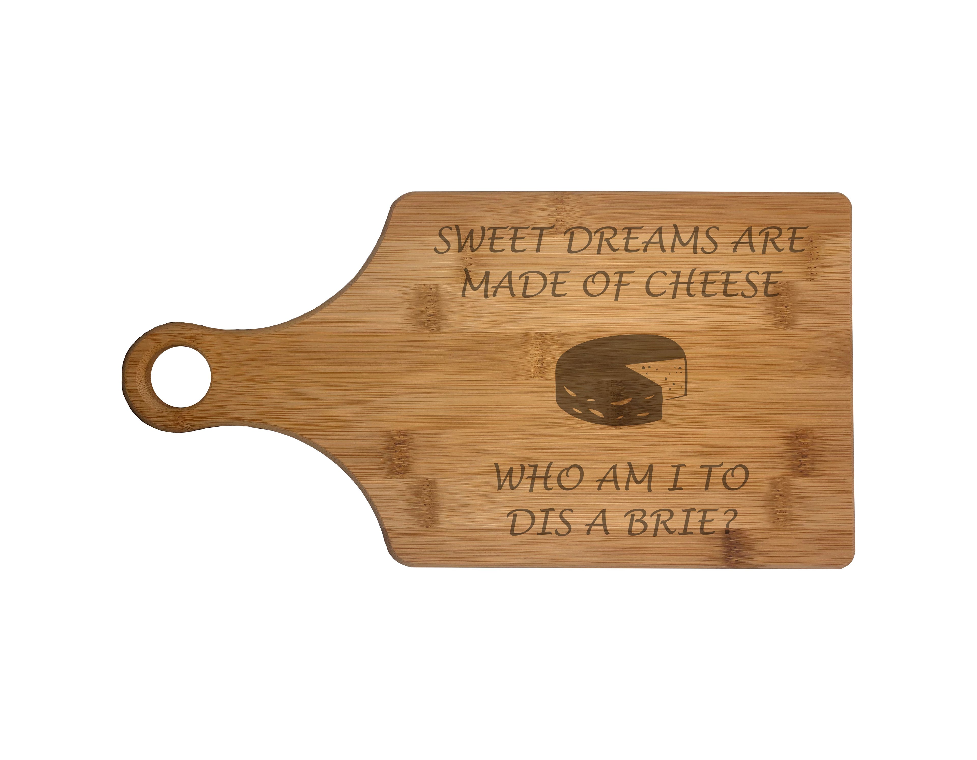 Sweet Dreams are Made of Cheese Engraved Natural Wood Cutting Boards, Bamboo or Maple, Funny Gifts