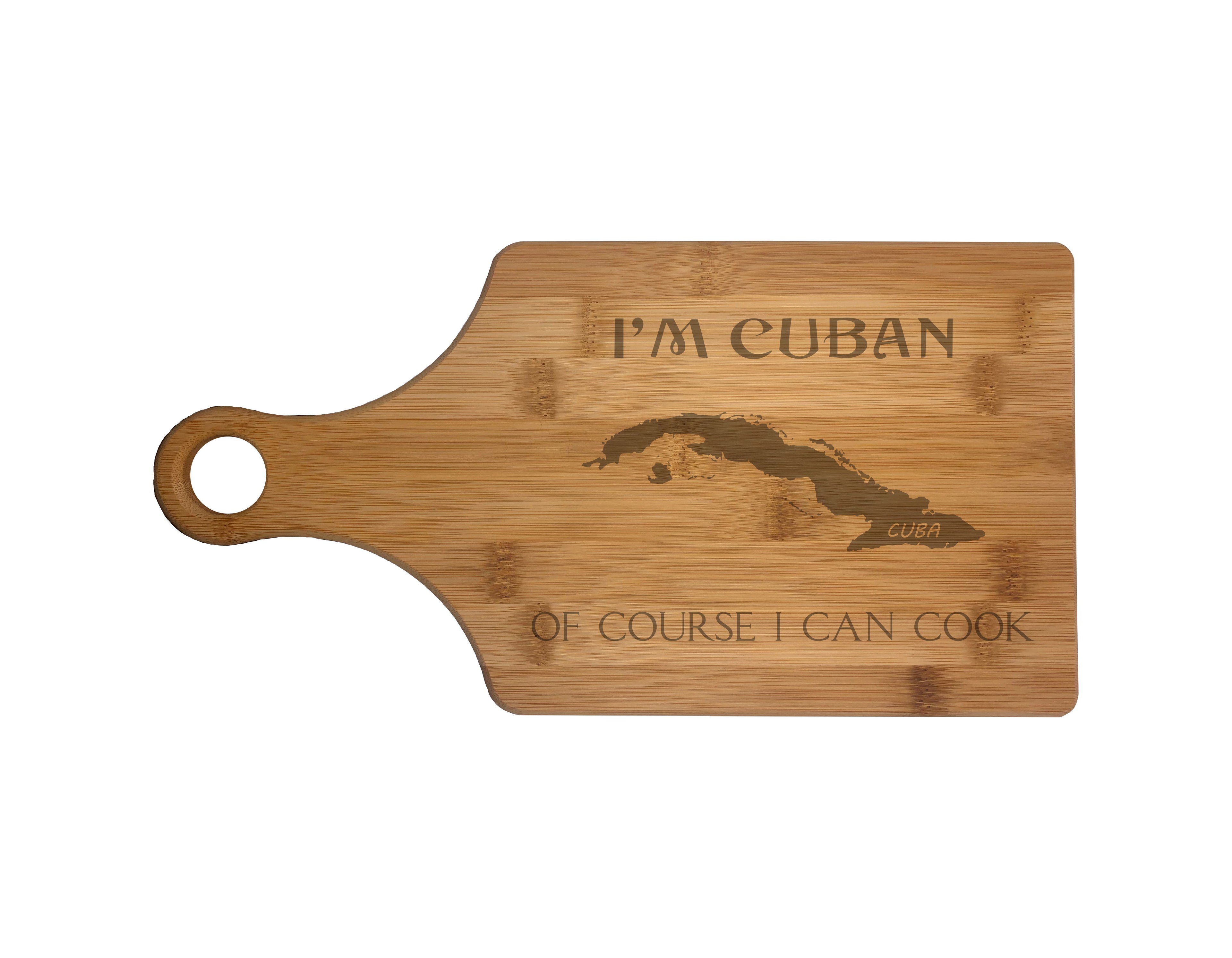 I'm Cuban Of Course I Can Cook Engraved Natural Wood Cutting Boards, Bamboo or Maple, Funny Gift