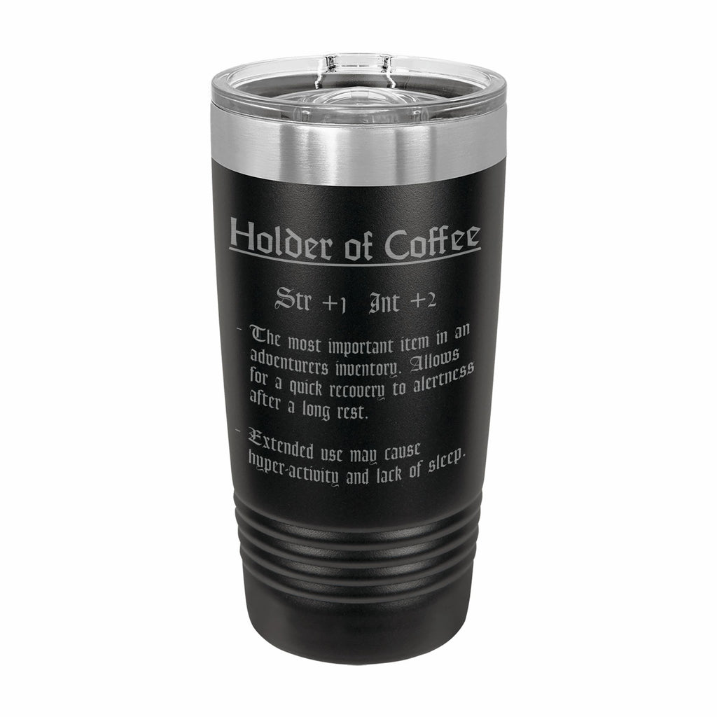 Holder of Coffee Funny Item Description Engraved Stainless Steel Tumbler Travel Mug, DND Gifts