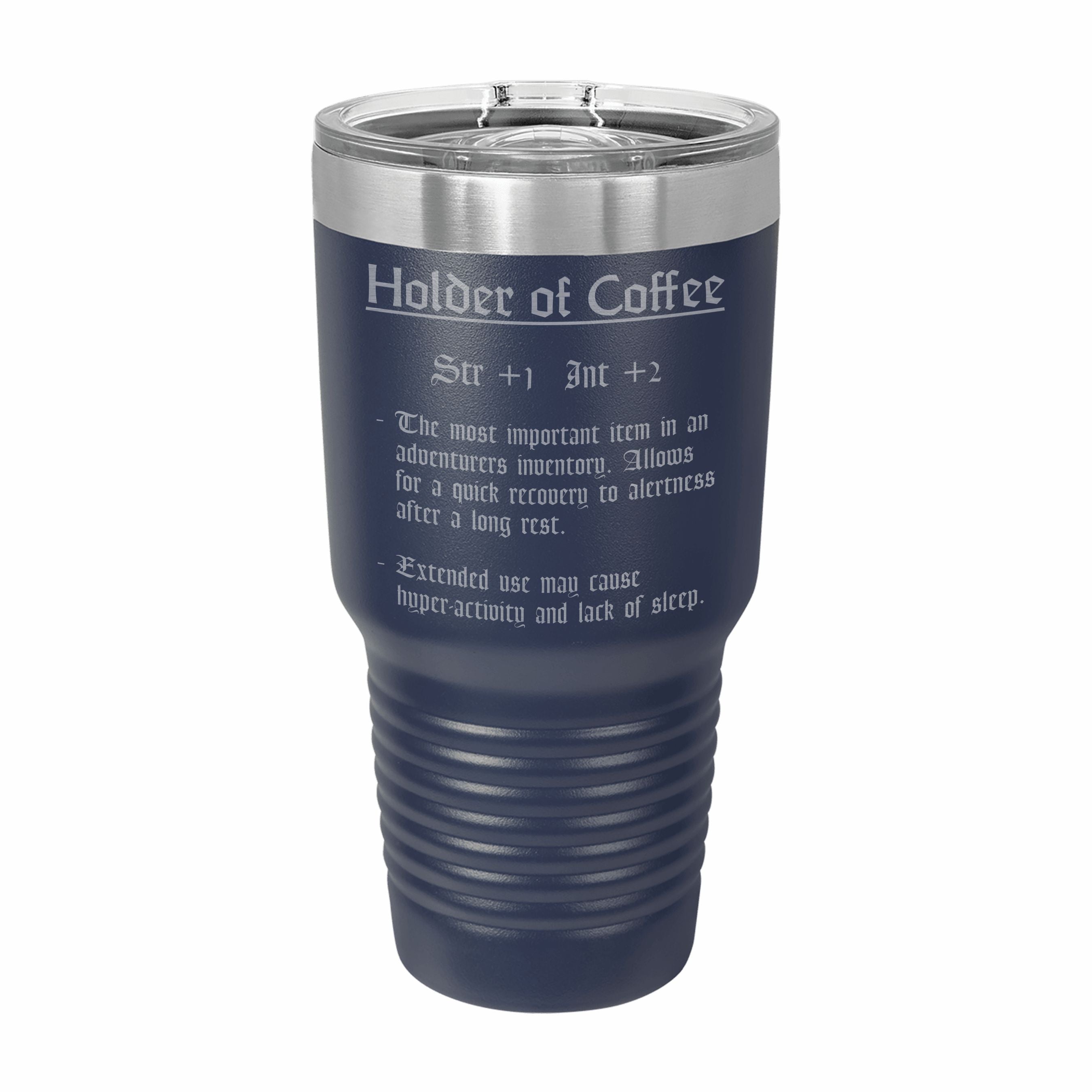 Holder of Coffee Funny Item Description Engraved Stainless Steel Tumbler Travel Mug, DND Gifts