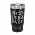 Best Papa Ever Engraved Stainless Steel Tumbler Travel Mug, Papa Gifts