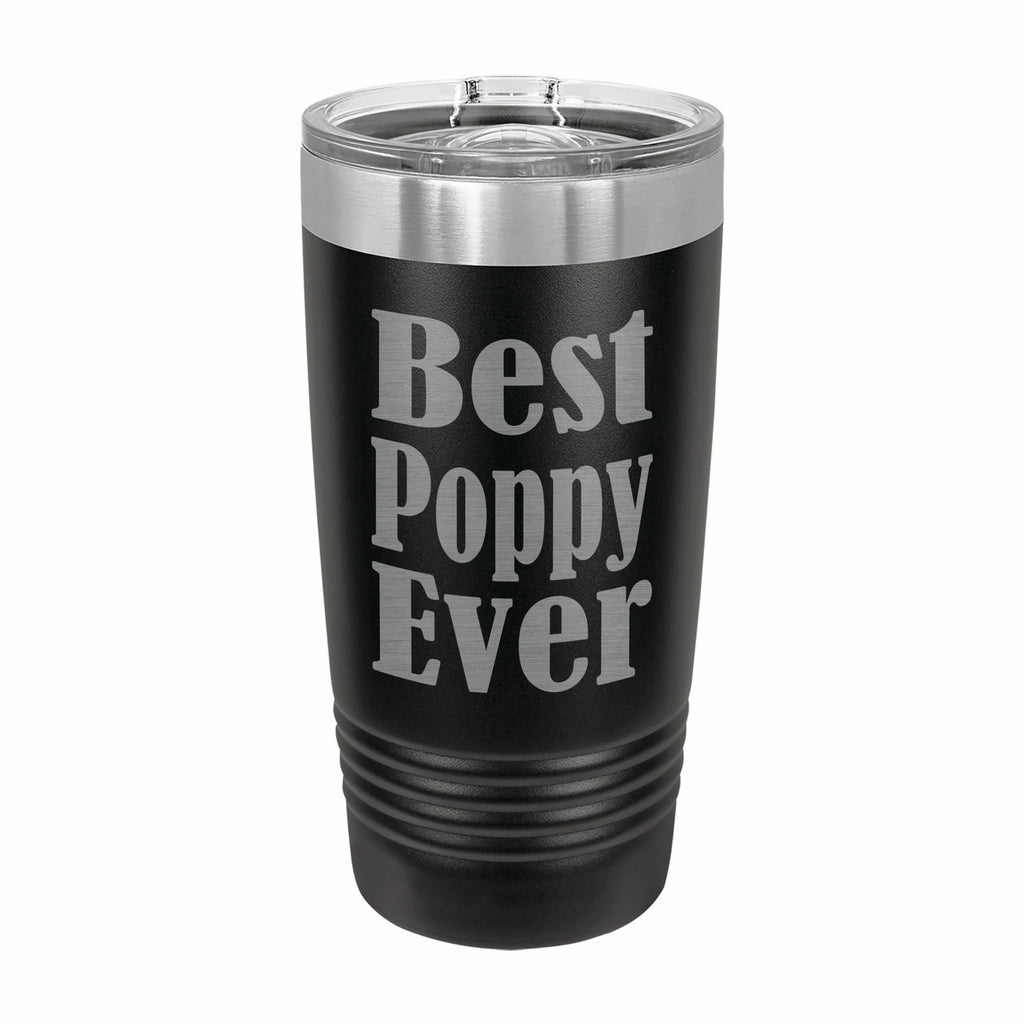 Best Poppy Ever Engraved Stainless Steel Tumbler Travel Mug, Poppy Gifts
