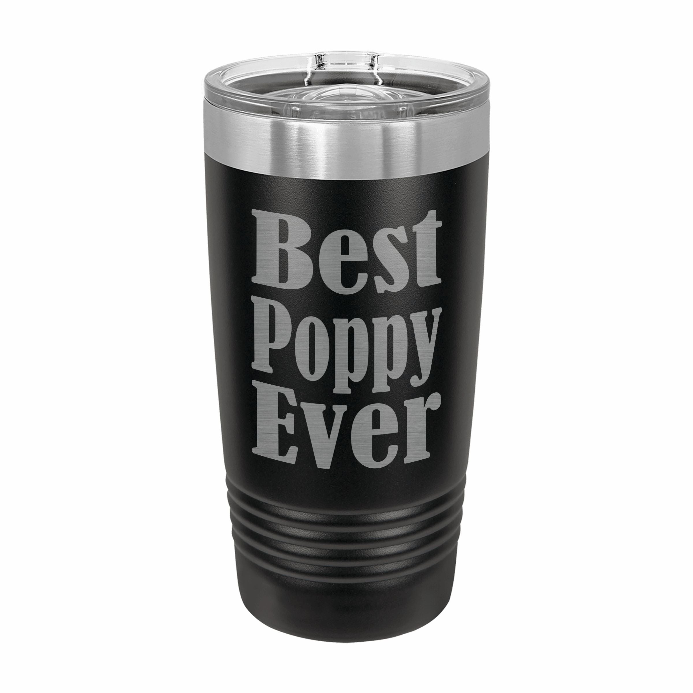 Best Poppy Ever Engraved Stainless Steel Tumbler Travel Mug, Poppy Gifts