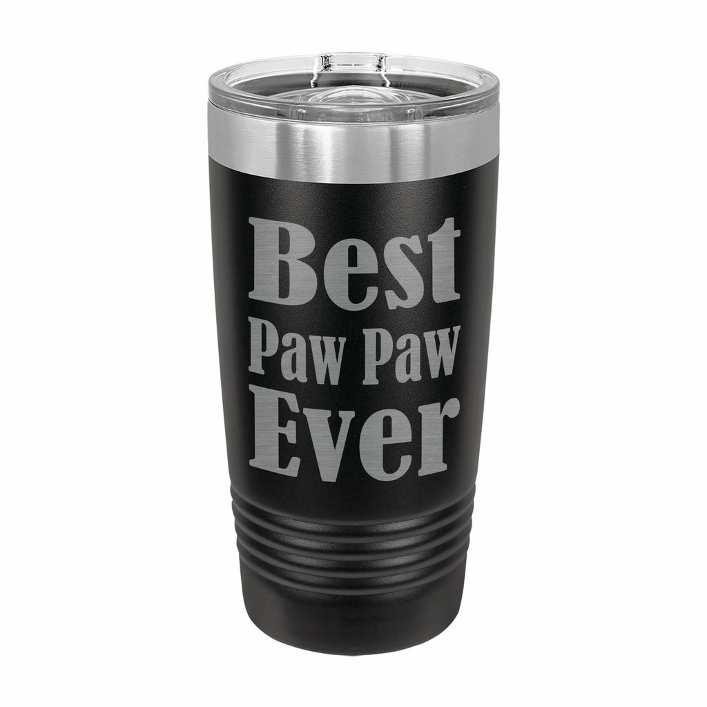Best Paw Paw Ever Engraved Stainless Steel Tumbler Travel Mug, Paw Paw Gifts