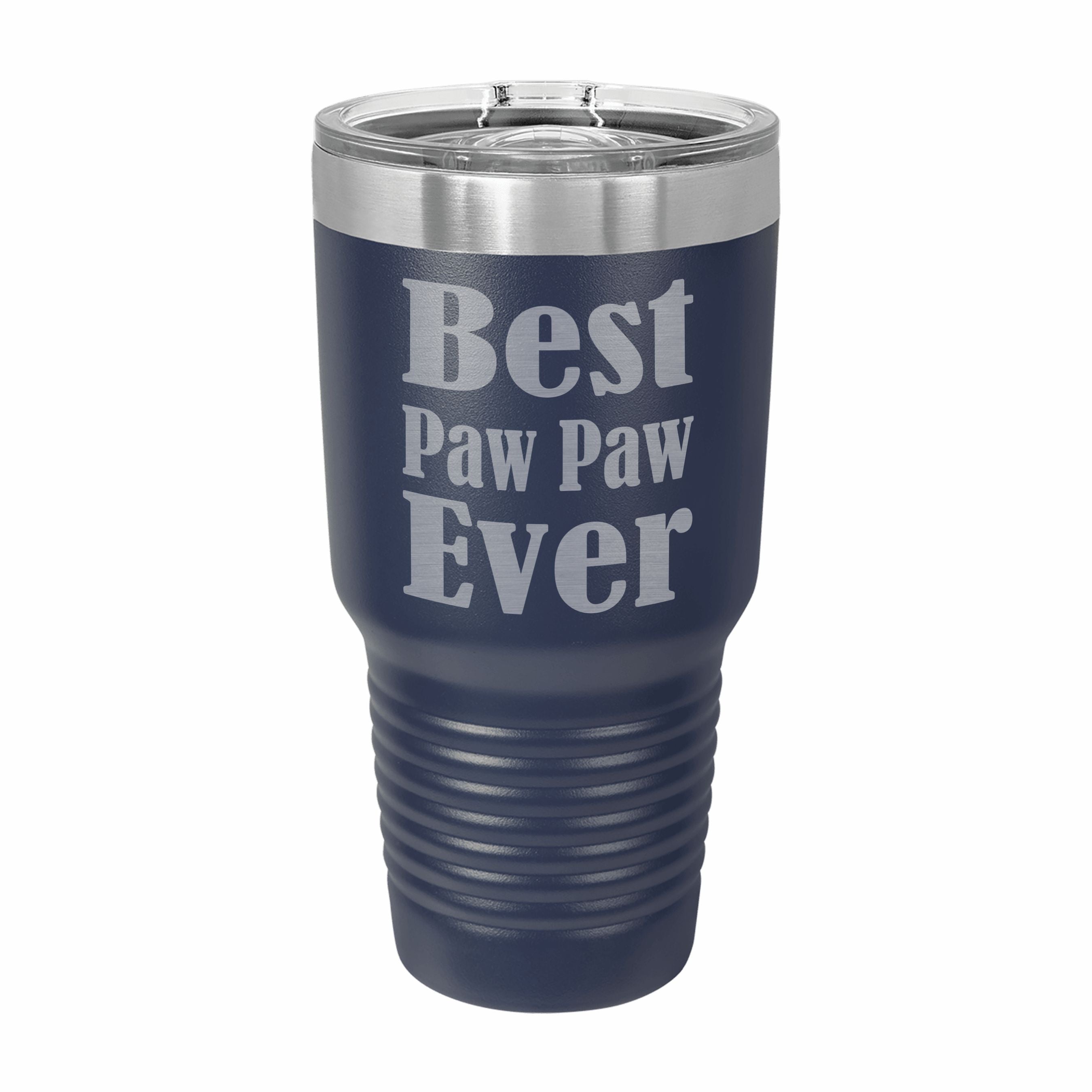 Best Paw Paw Ever Engraved Stainless Steel Tumbler Travel Mug, Paw Paw Gifts