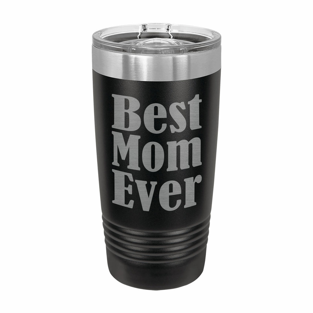 Best Mom Ever Engraved Stainless Steel Tumbler Travel Mug, Mom Gifts