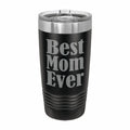 Best Mom Ever Engraved Stainless Steel Tumbler Travel Mug, Mom Gifts